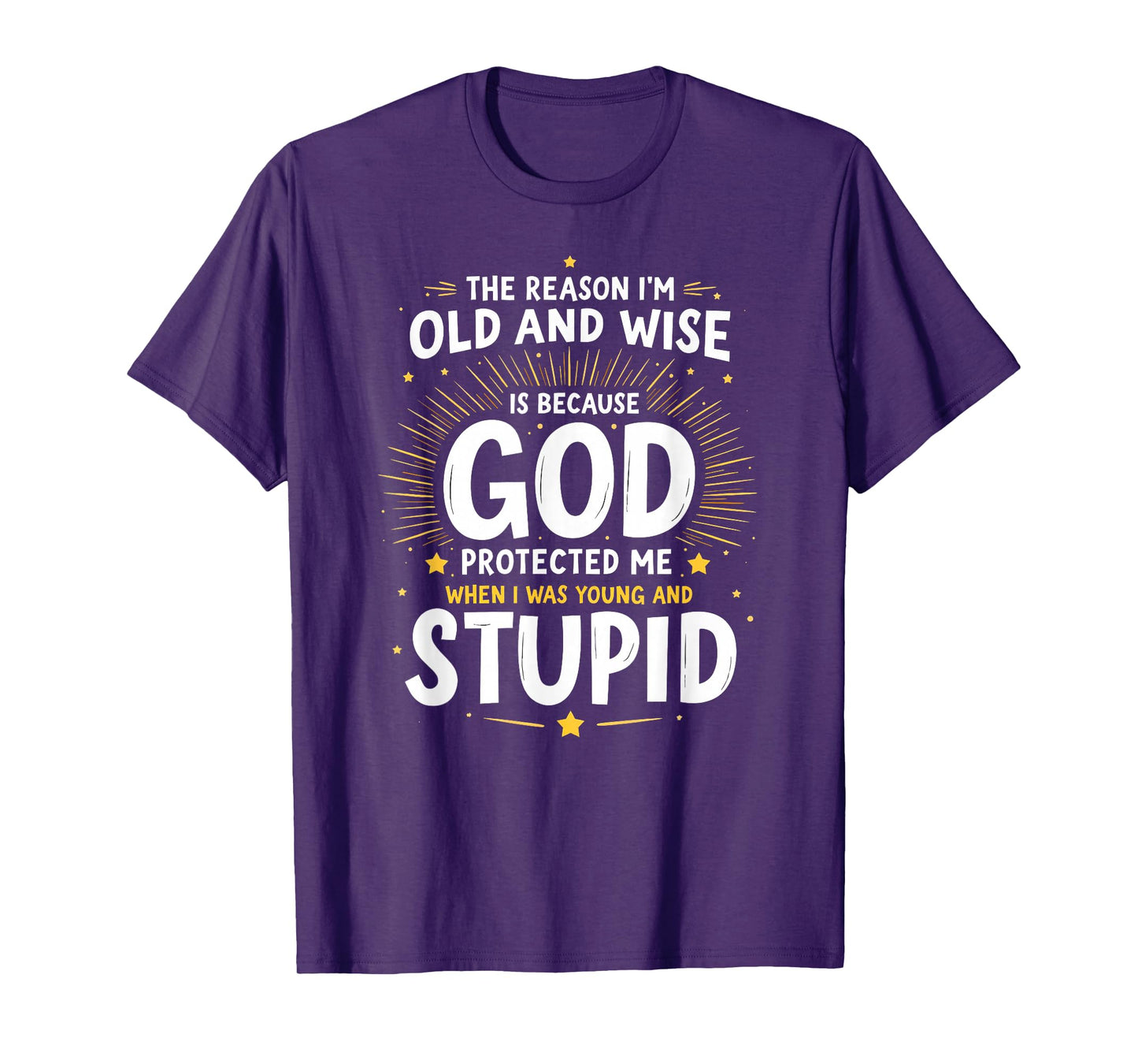Vintage The Reason I'm Old & Wise God Protected Me T-Shirt