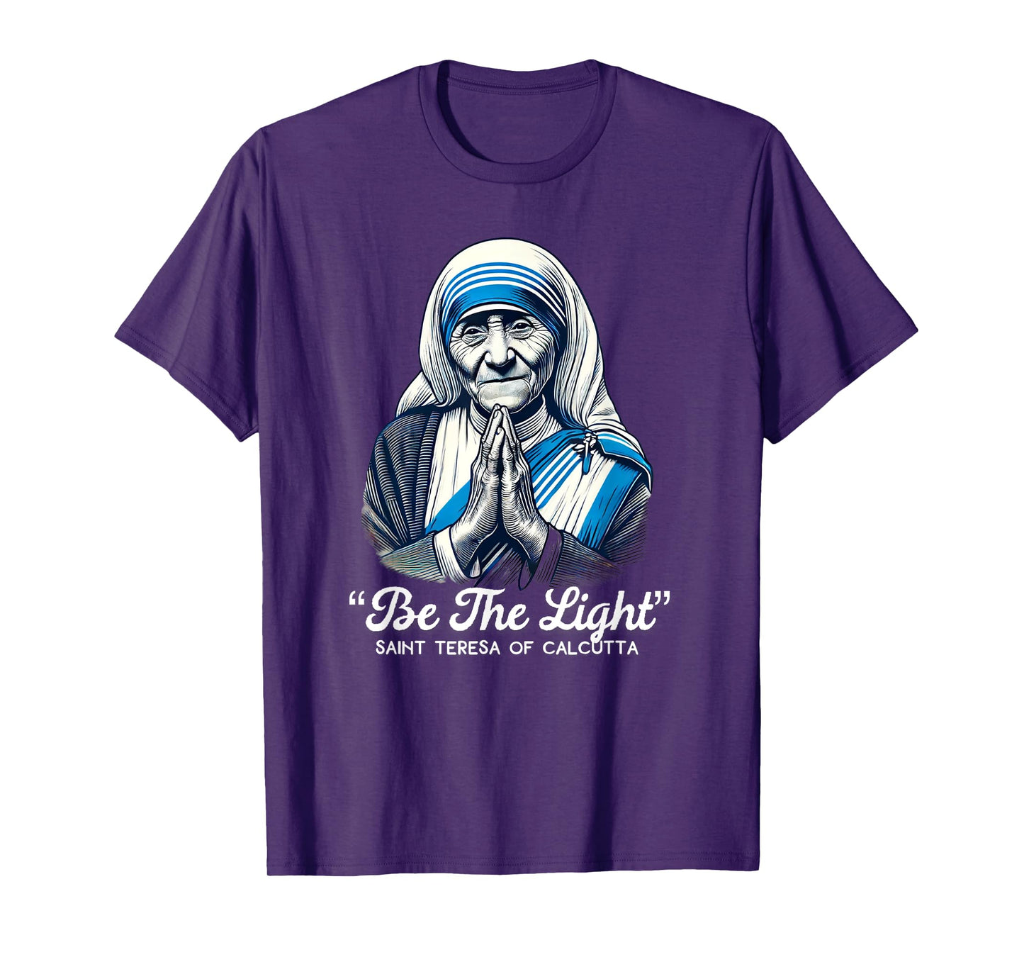 Saint Teresa Of Calcutta Catholic Quotes T-Shirt