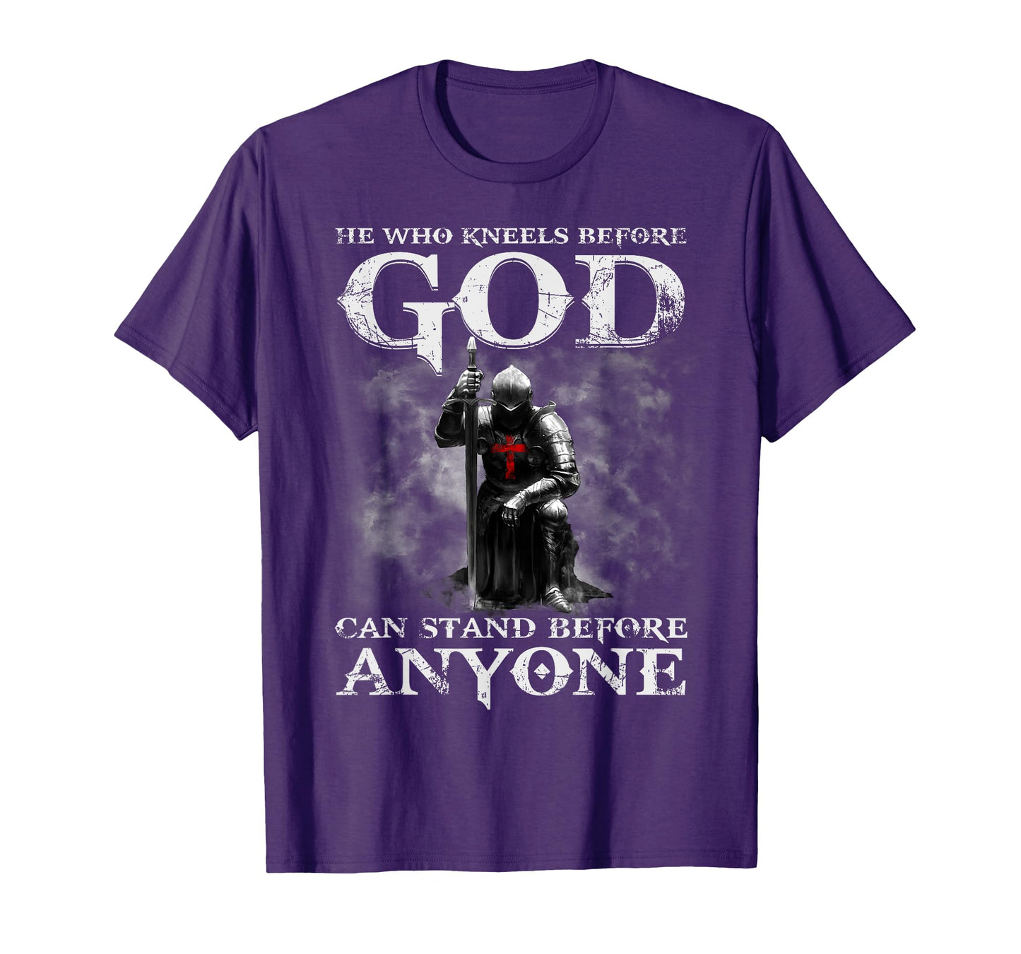 He Who Kneels Before God Can Shirt, Christian Shirts For Men T-Shirt