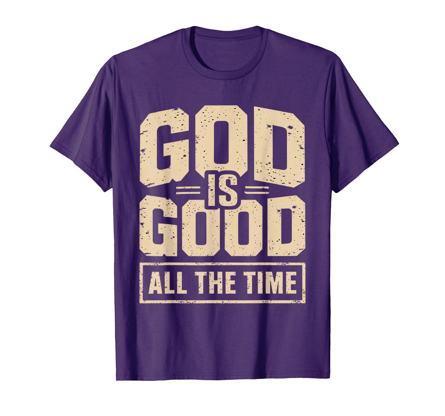 God is Good All The Time Christian Bible Verse Jesus Faith T-Shirt