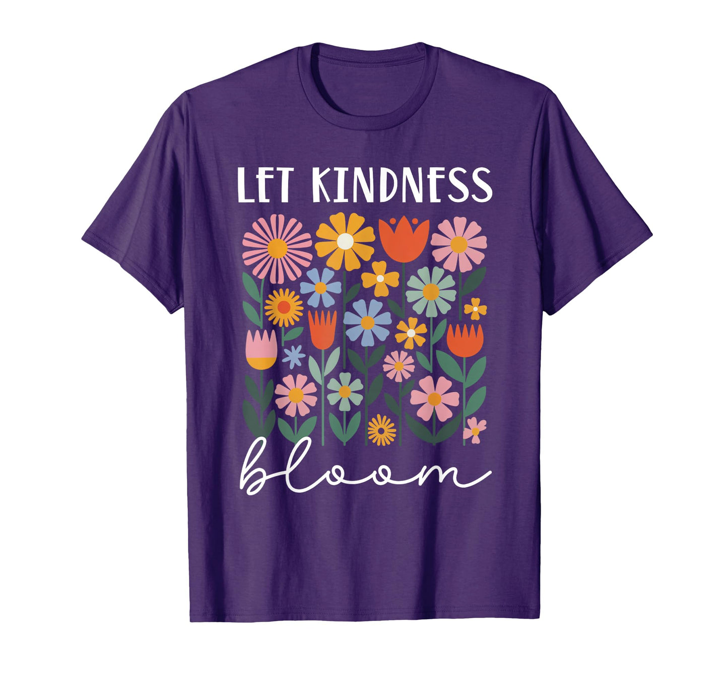 Let Kindness Bloom Wildflowers Mixed Floral Bouquet T-Shirt