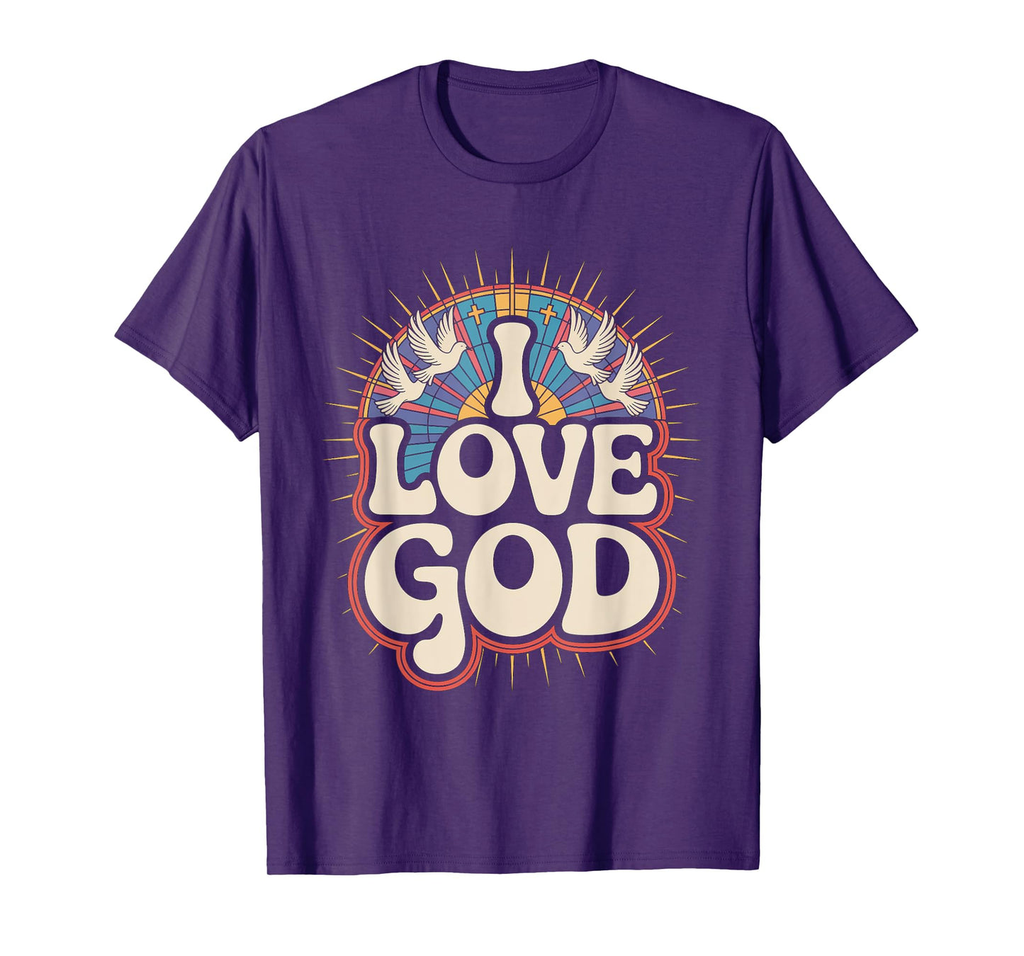 I Love God Inspirational Spiritual Message T-Shirt