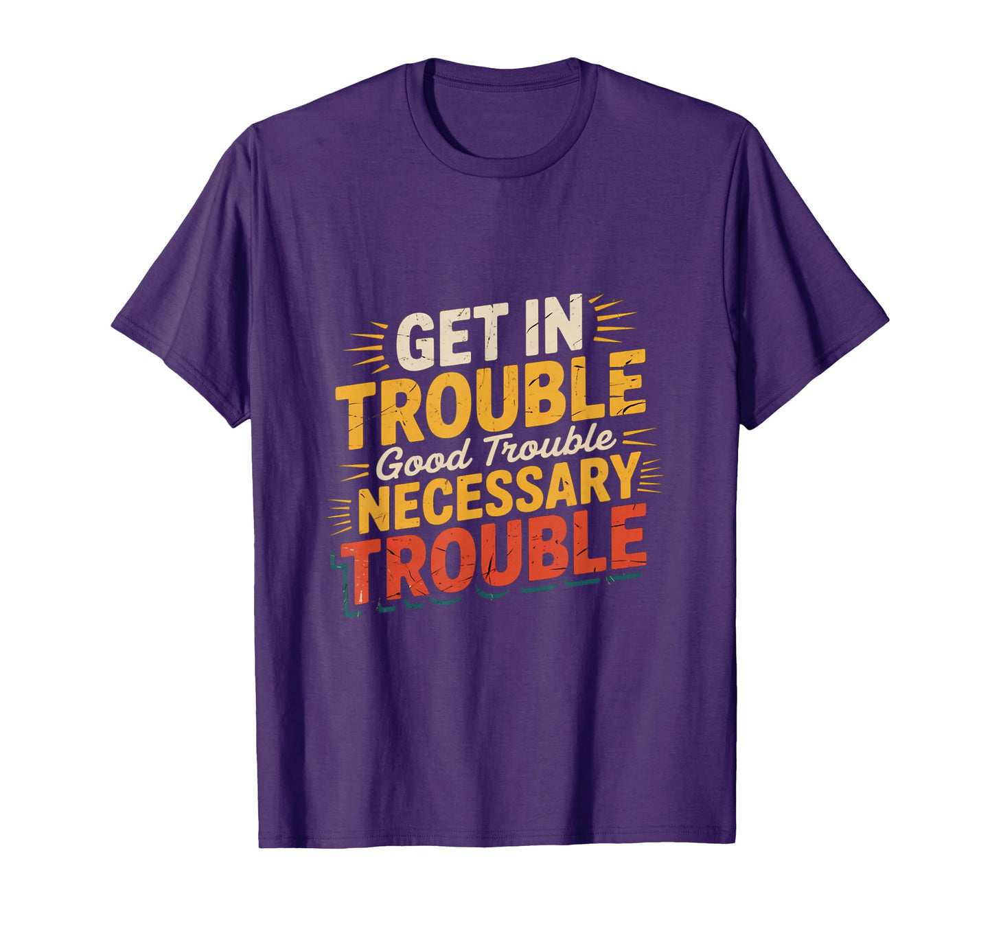 Get in Good Necessary Trouble Funny Social Justice T-Shirt