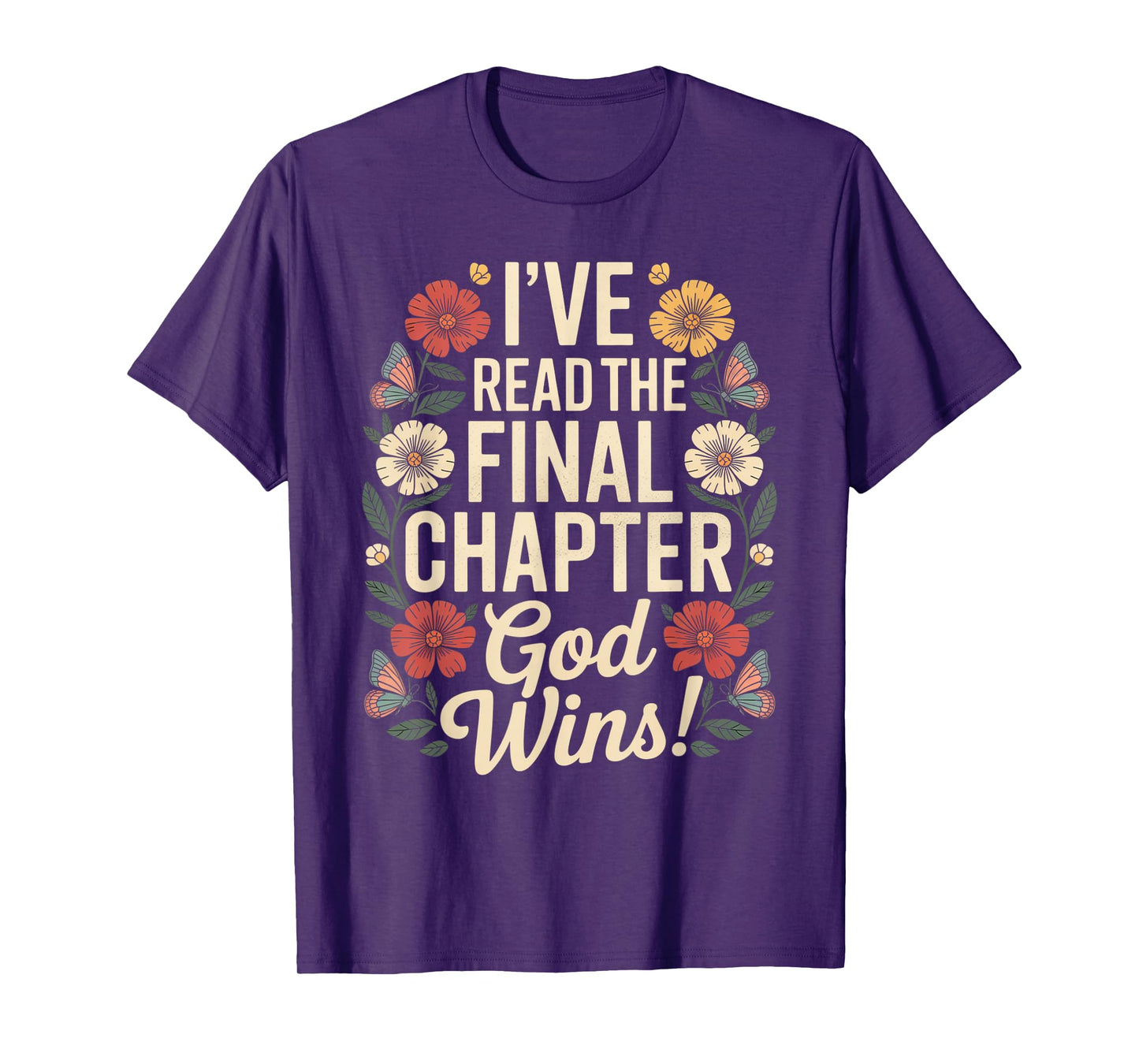 I've Read The Final Chapter God Wins Christian Faith T-Shirt