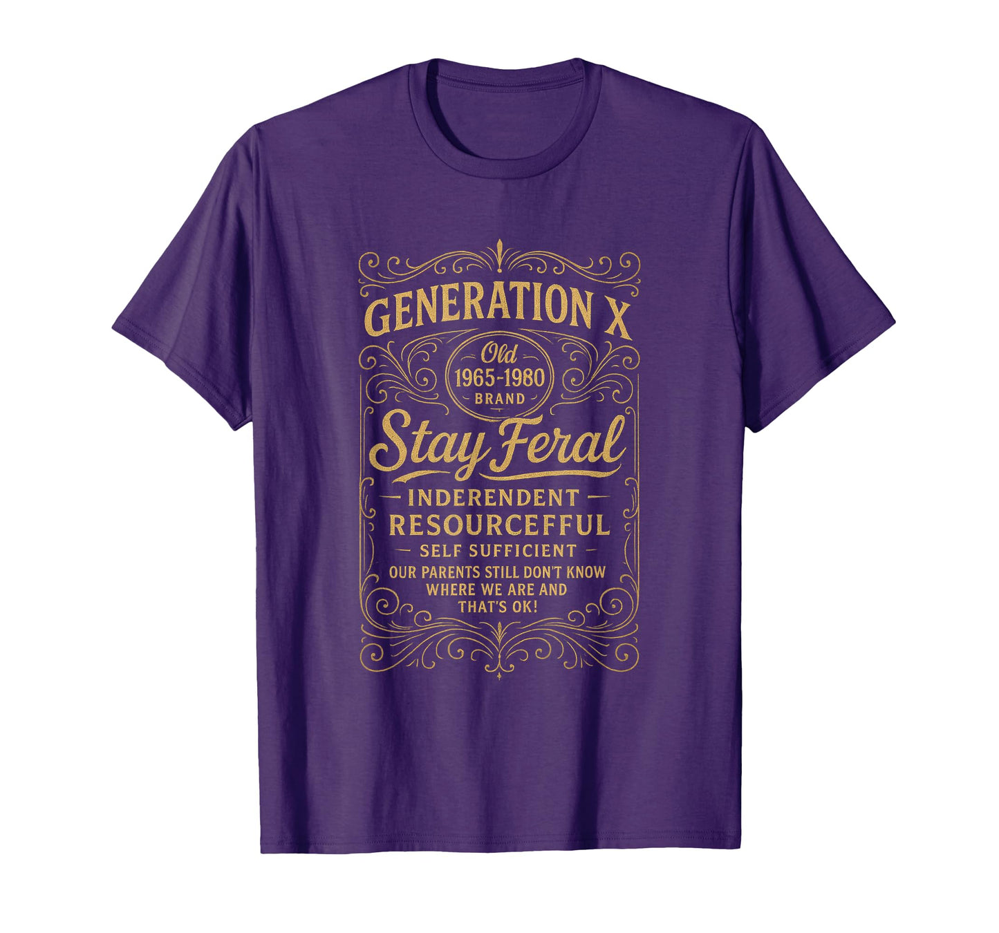 Generation X Stay Feral Gen X Resourceful Self Sufficient T-Shirt