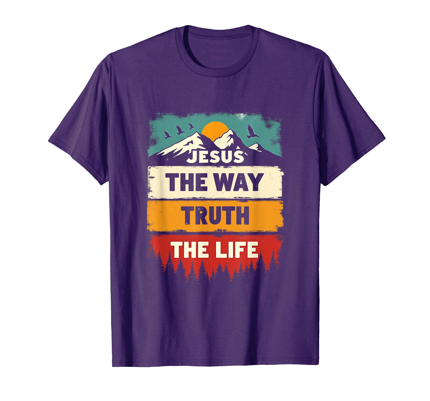 Jesus The Way Truth Life Women Men Kids Christian T-Shirt