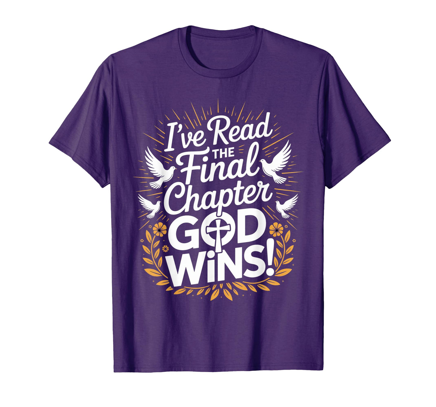 I've Read the Final Chapter God Wins Christian Faith Cross T-Shirt