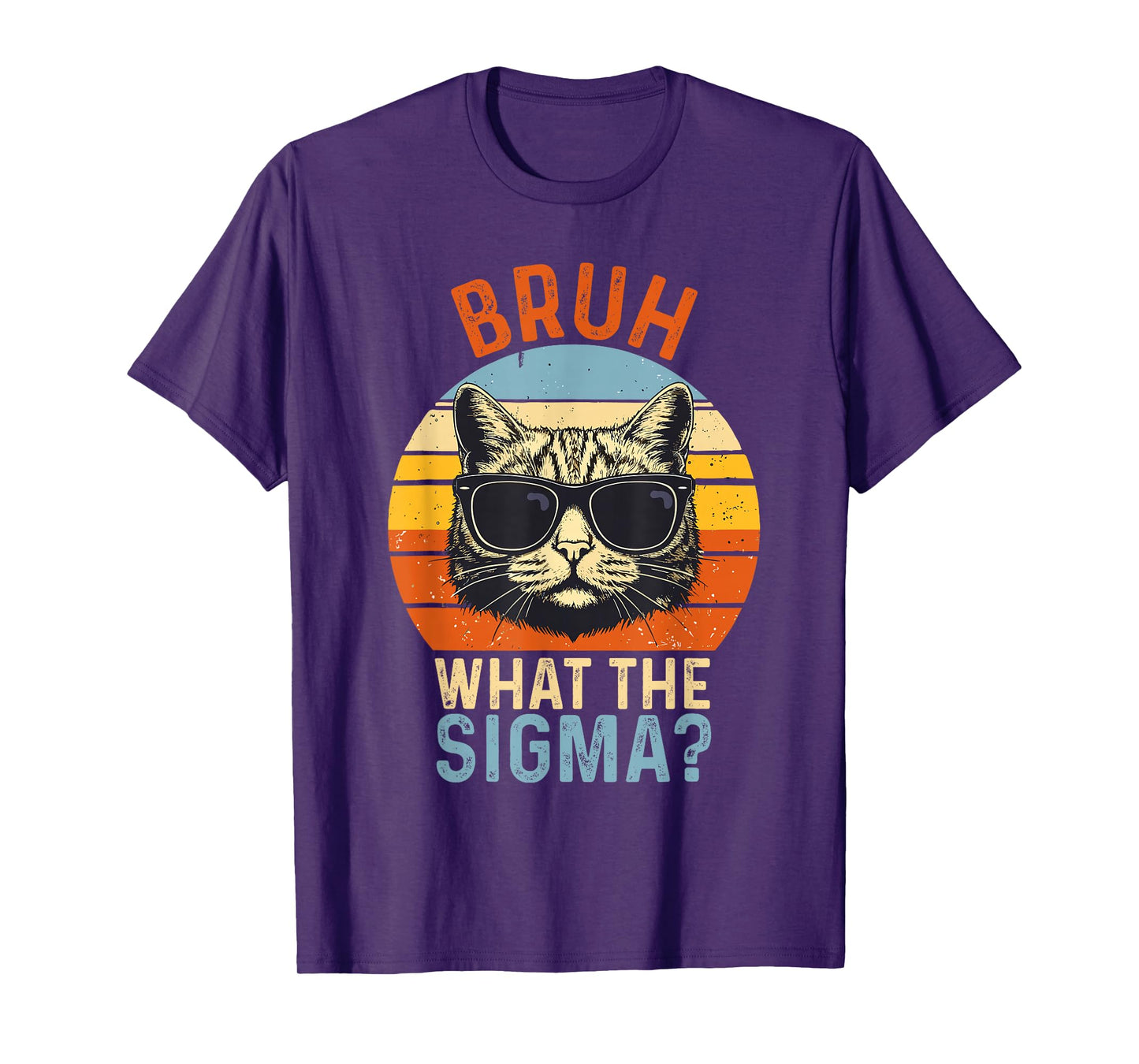 What The Sigma Bruh Funny Saying Adult Sarcastic Meme Quote T-Shirt