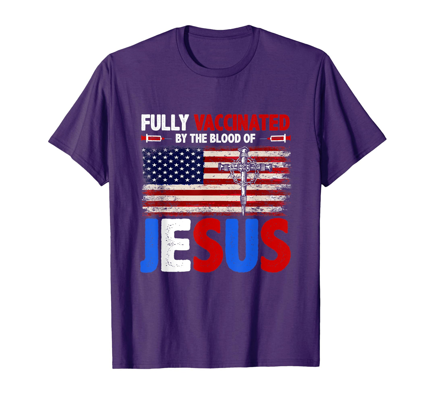 Fully Vaccinated By The Blood Of Jesus Faith Christian T-Shirt