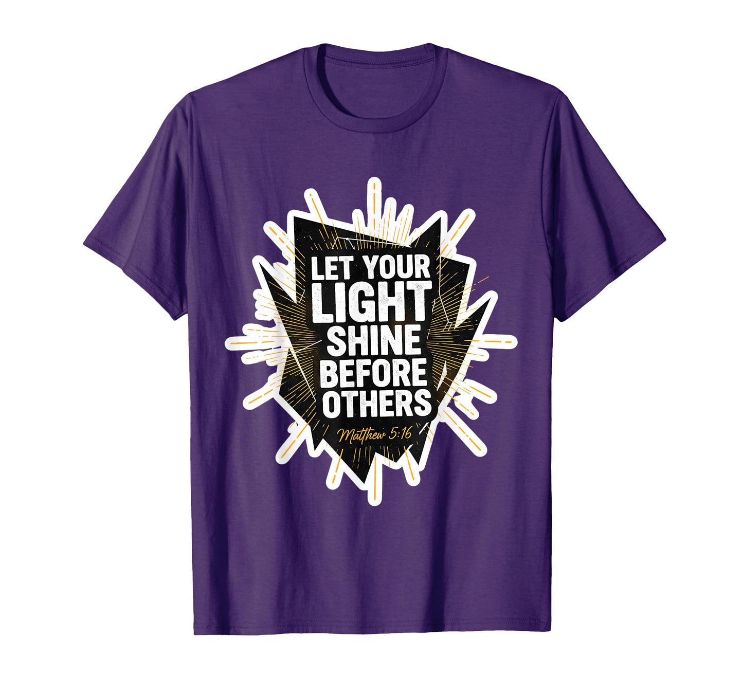 Let Your Light Shine Before Others Christian Inspiration God T-Shirt