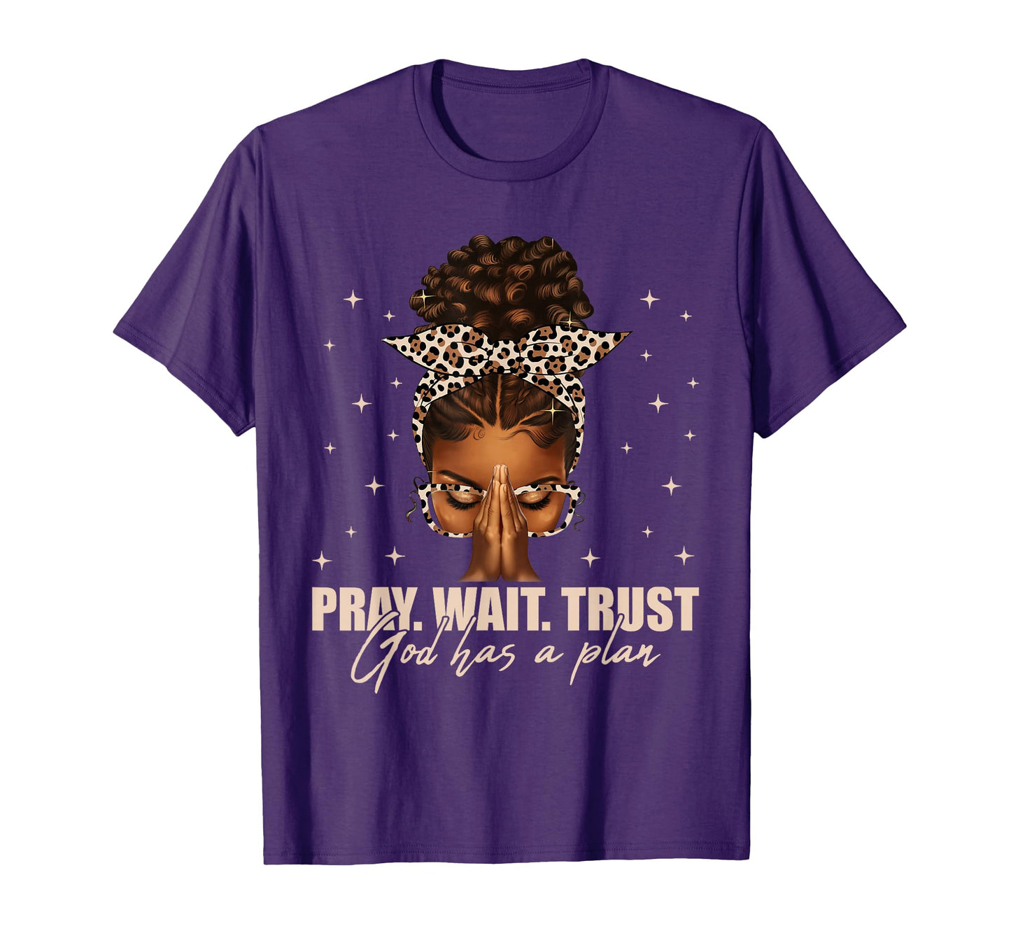 Pray Wait Trust Praying Black Woman Afro Christian Sayings T-Shirt