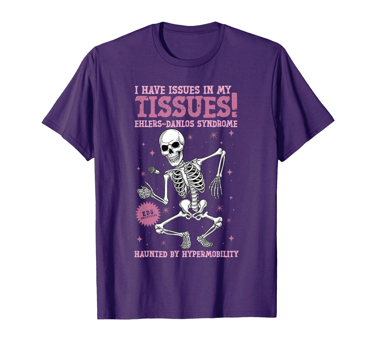 Issues in My Tissues Ehlers Danlos Syndrome Funny Awareness T-Shirt