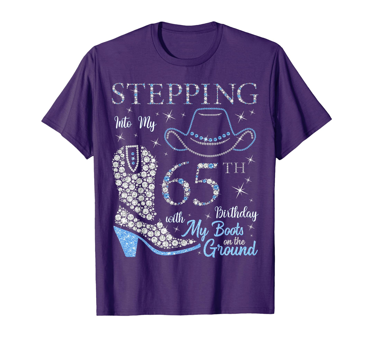Stepping Into My 65th Birthday With My Boots On The Ground T-Shirt