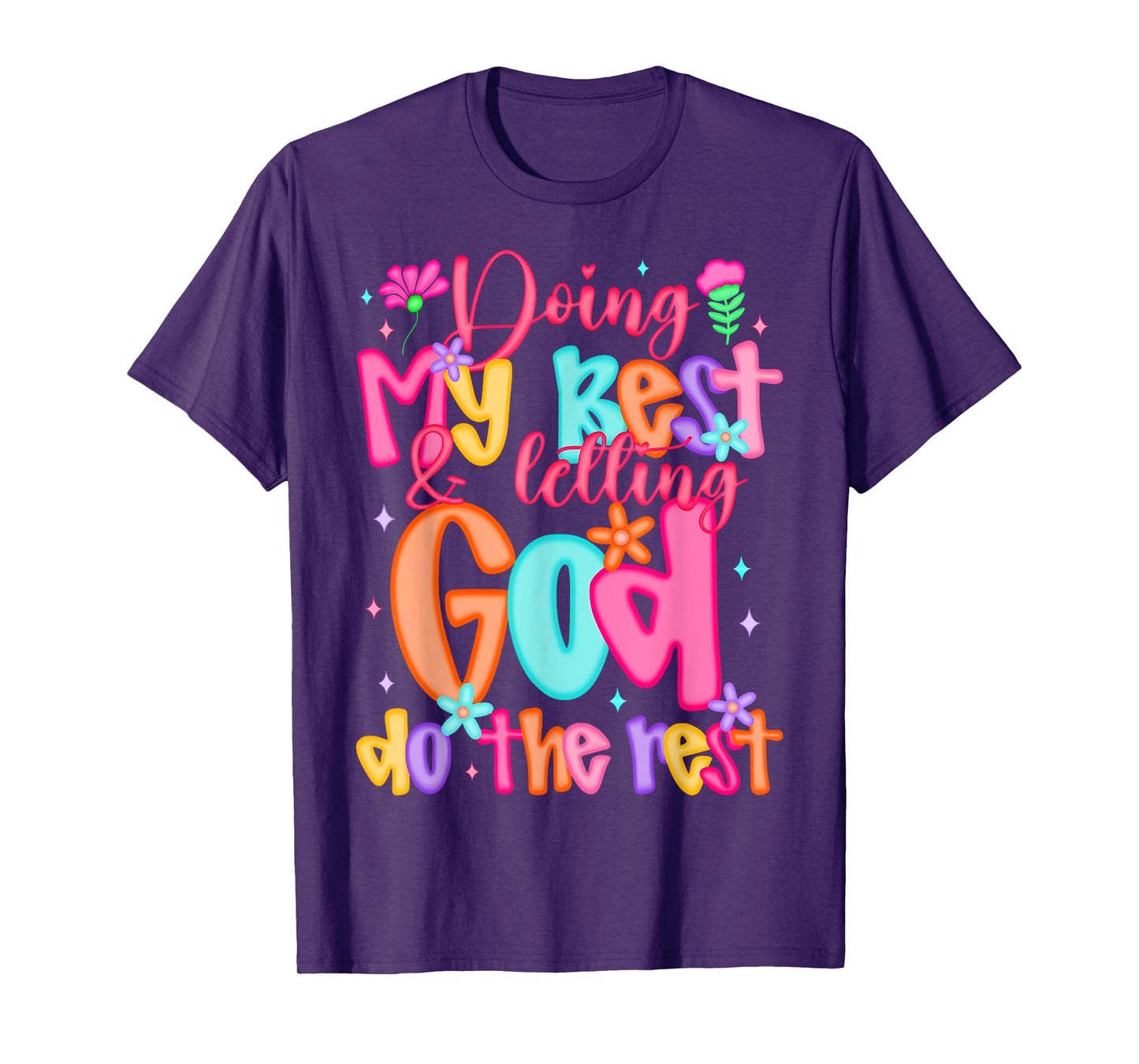 Doing My Best And Letting God Do The Rest Faith Christian T-Shirt