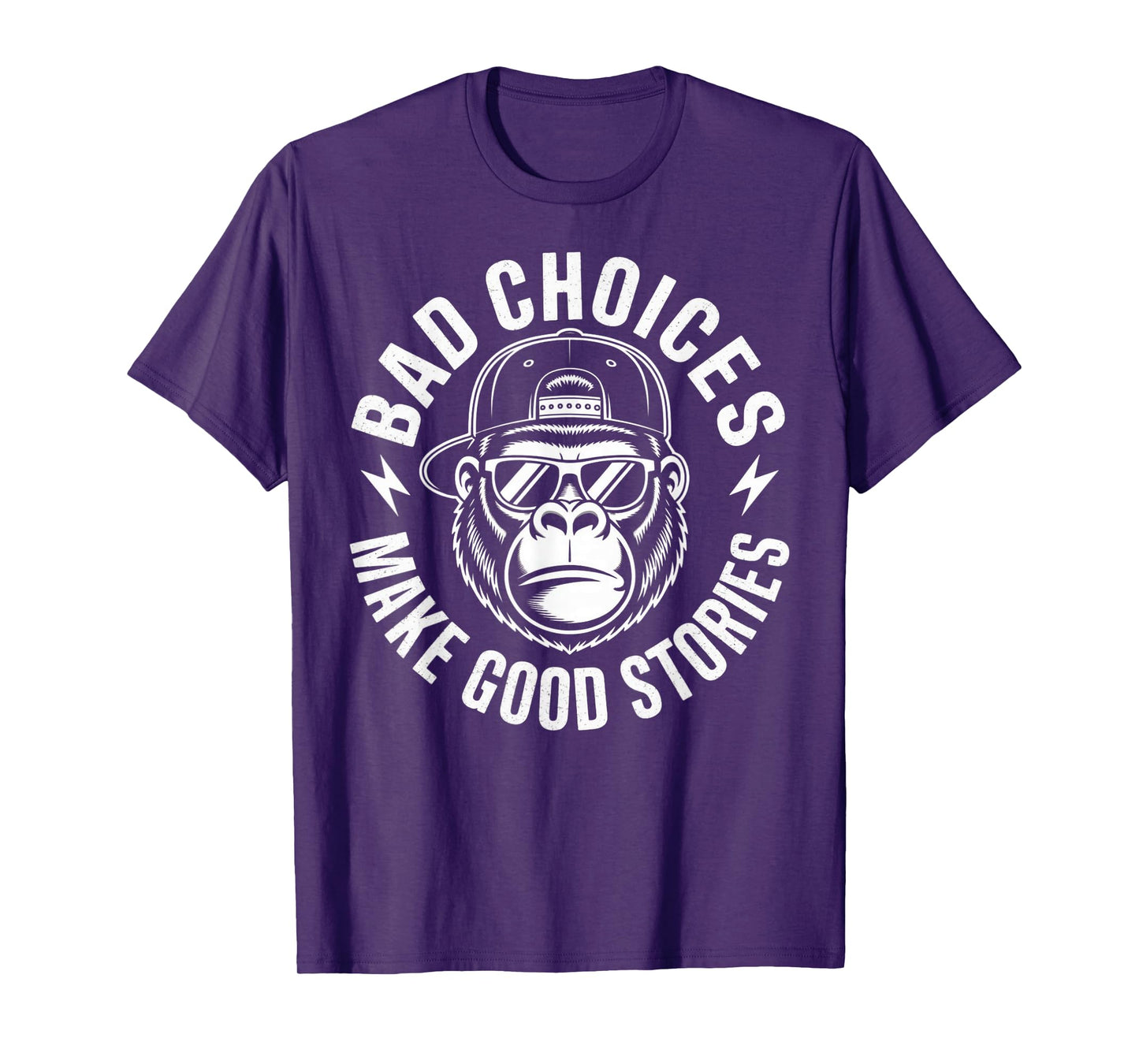 Bad Choices Make Good Stories Gorilla Attitude T-Shirt