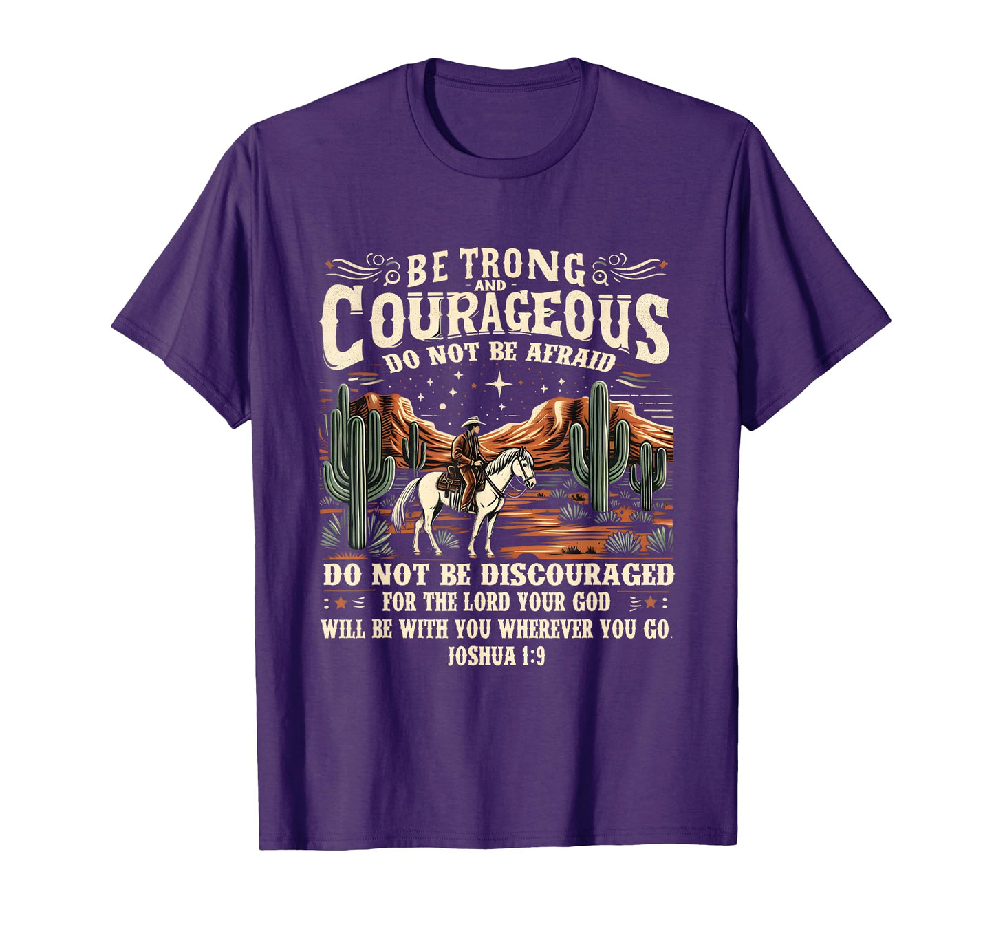 Be Strong Courageous Joshua 1:9 Western Cowboy Style T-Shirt