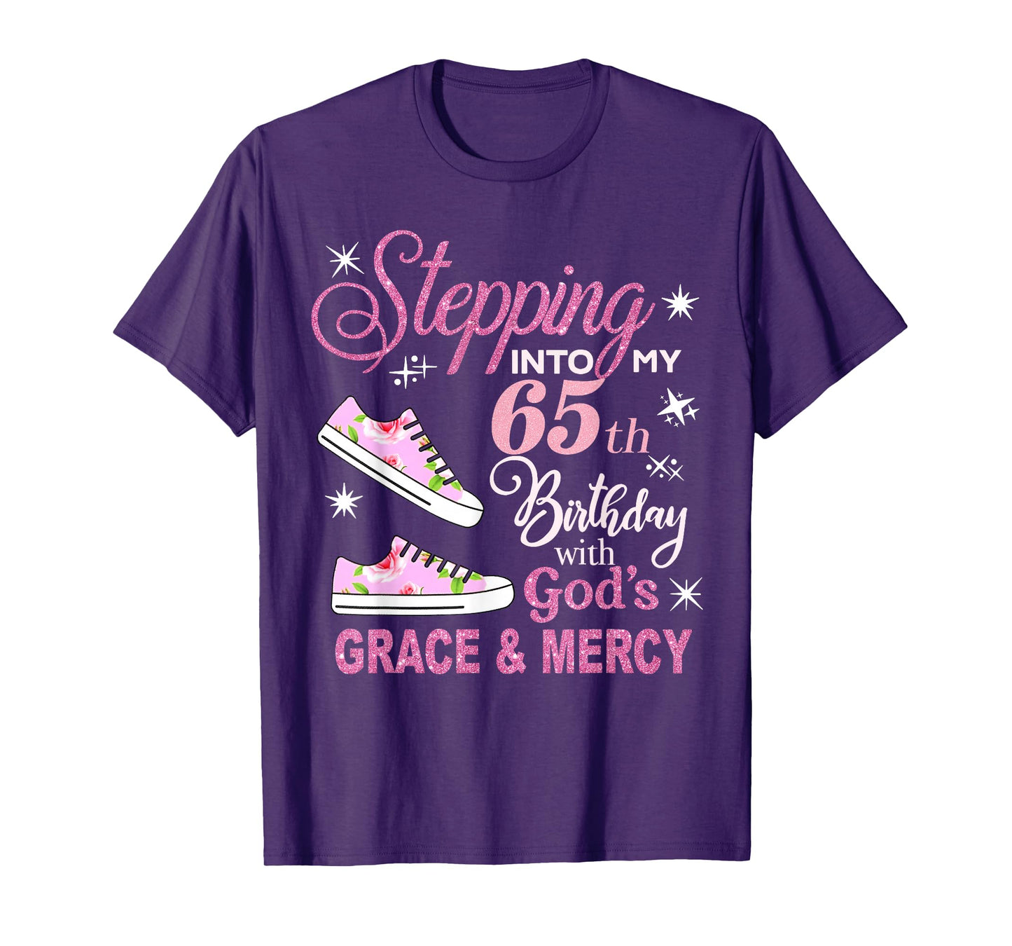 Stepping into my 65th Birthday with God's Grace & Mercy T-Shirt