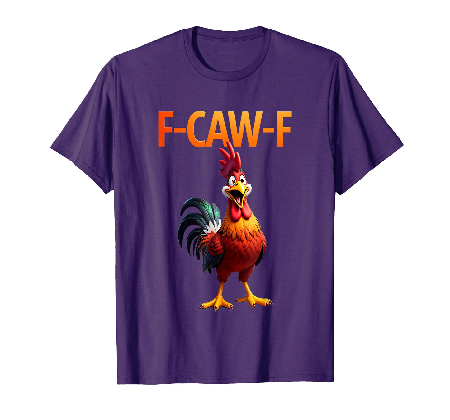 Funny F-Caw-F Chicken F Caw F Chicken Gothic Adult Men Women T-Shirt