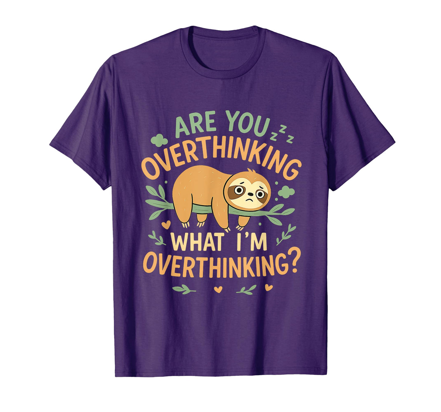 are You Overthinking What I'm Overthinking T-Shirt