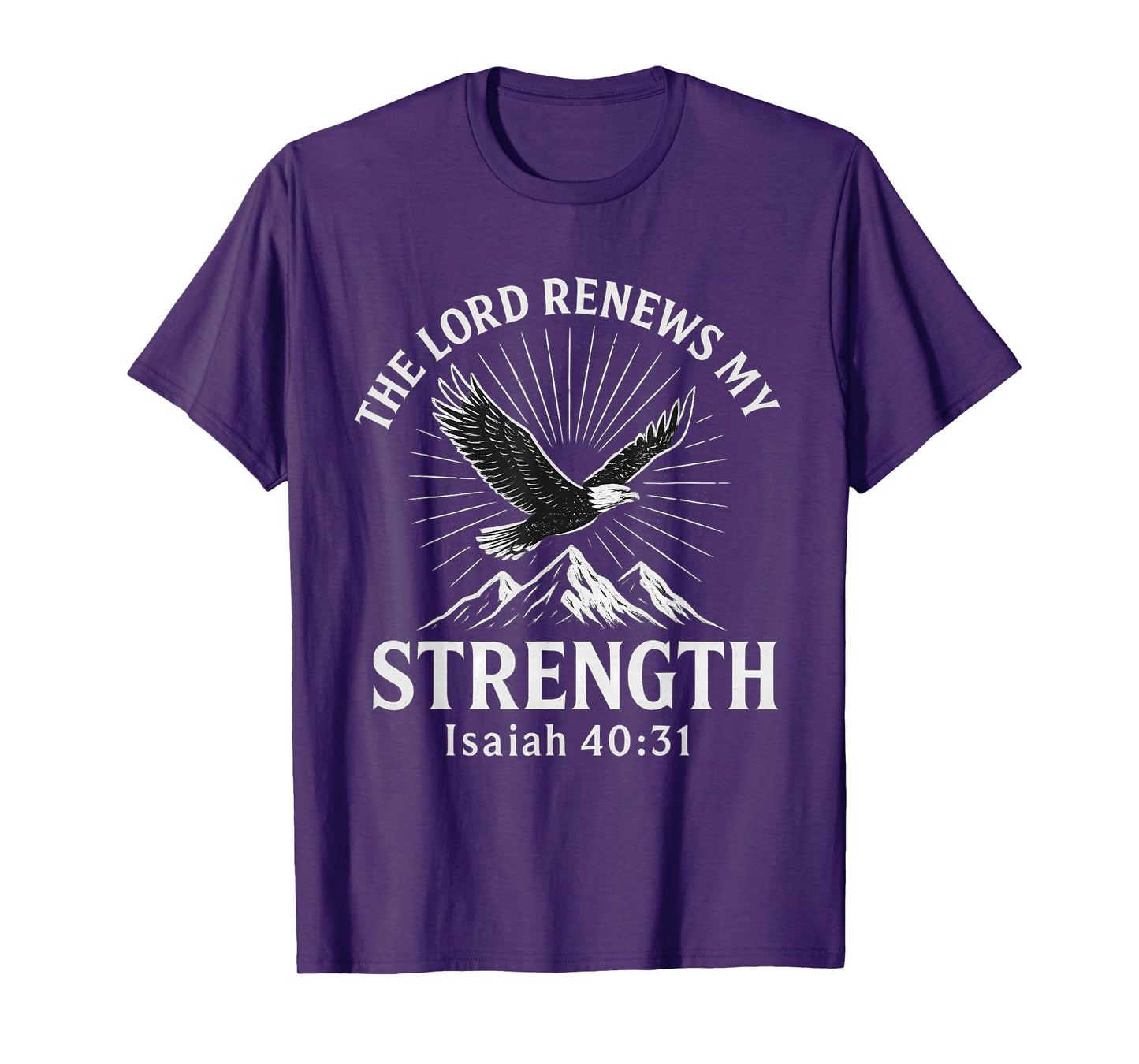 The Lord Renews My Strength Isaiah 40:31 Christian T-Shirt
