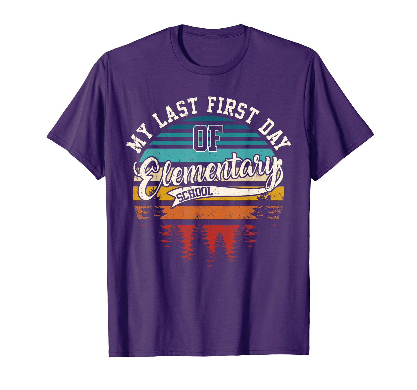 My Last First Day Of Elementary School Funny Back To School T-Shirt