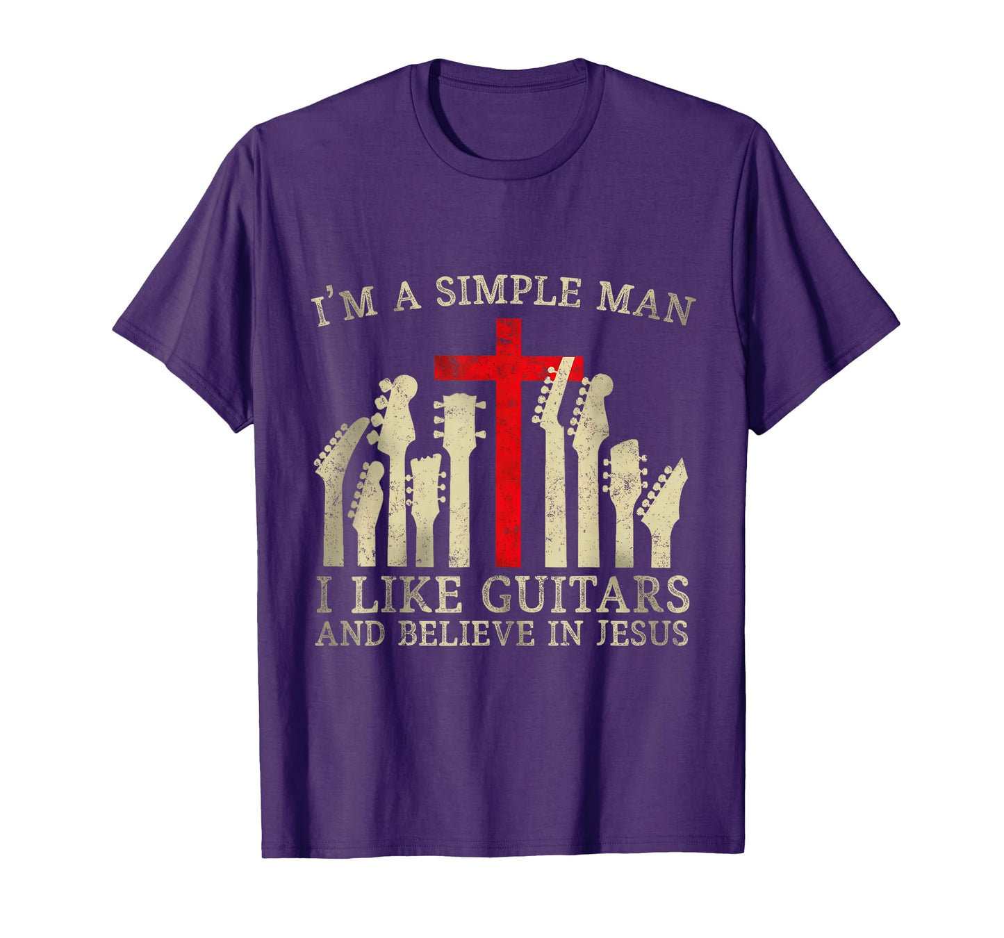 I'm A Simple Man I Like Guitars And Believe In Jesus T-Shirt