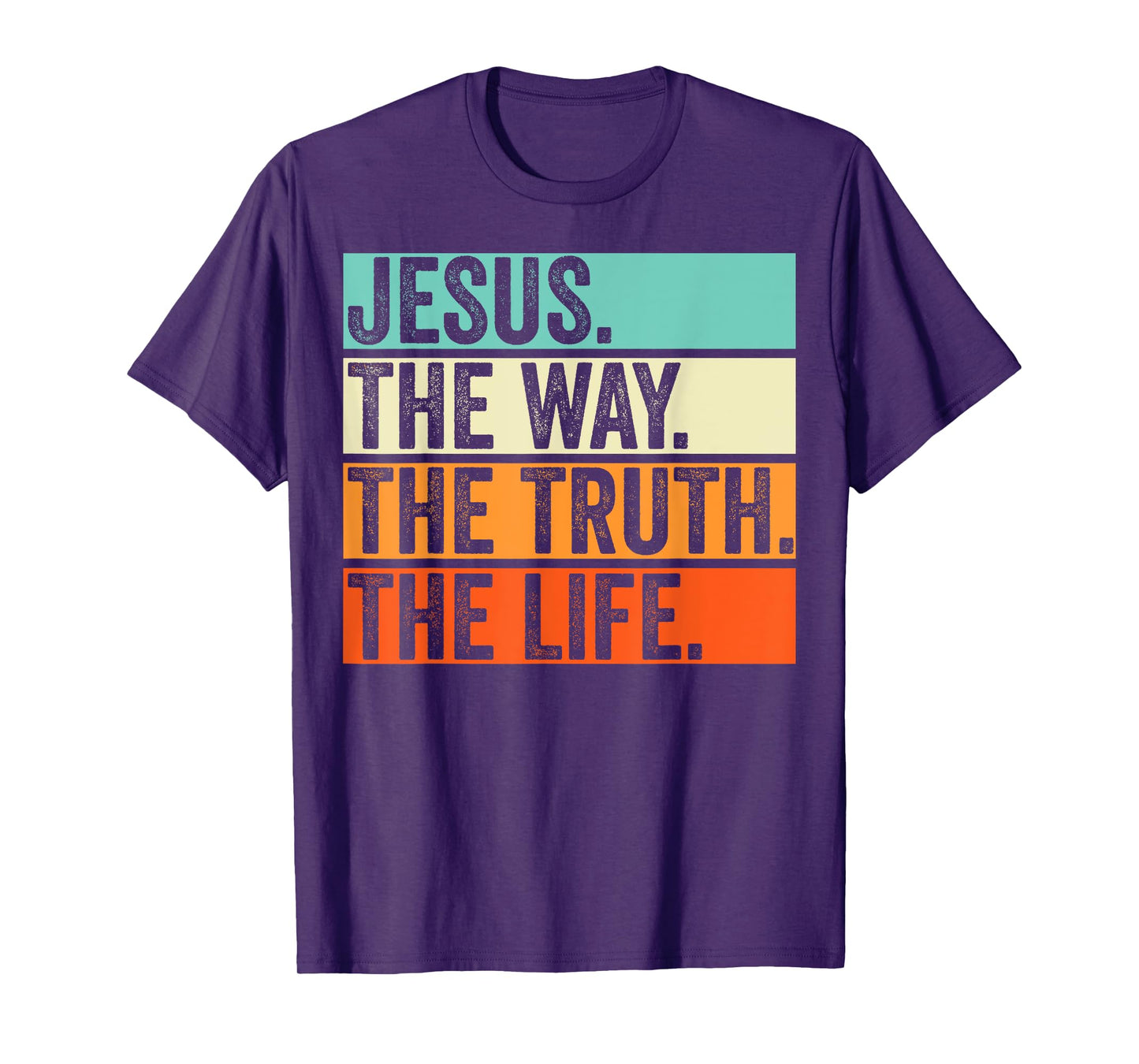 Jesus The Way Truth Life Bible Verse Christian Worship T-Shirt