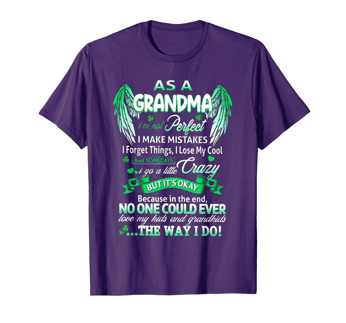 As A Grandma I'm Not Perfect I Make Mistakes I Forget Things T-Shirt