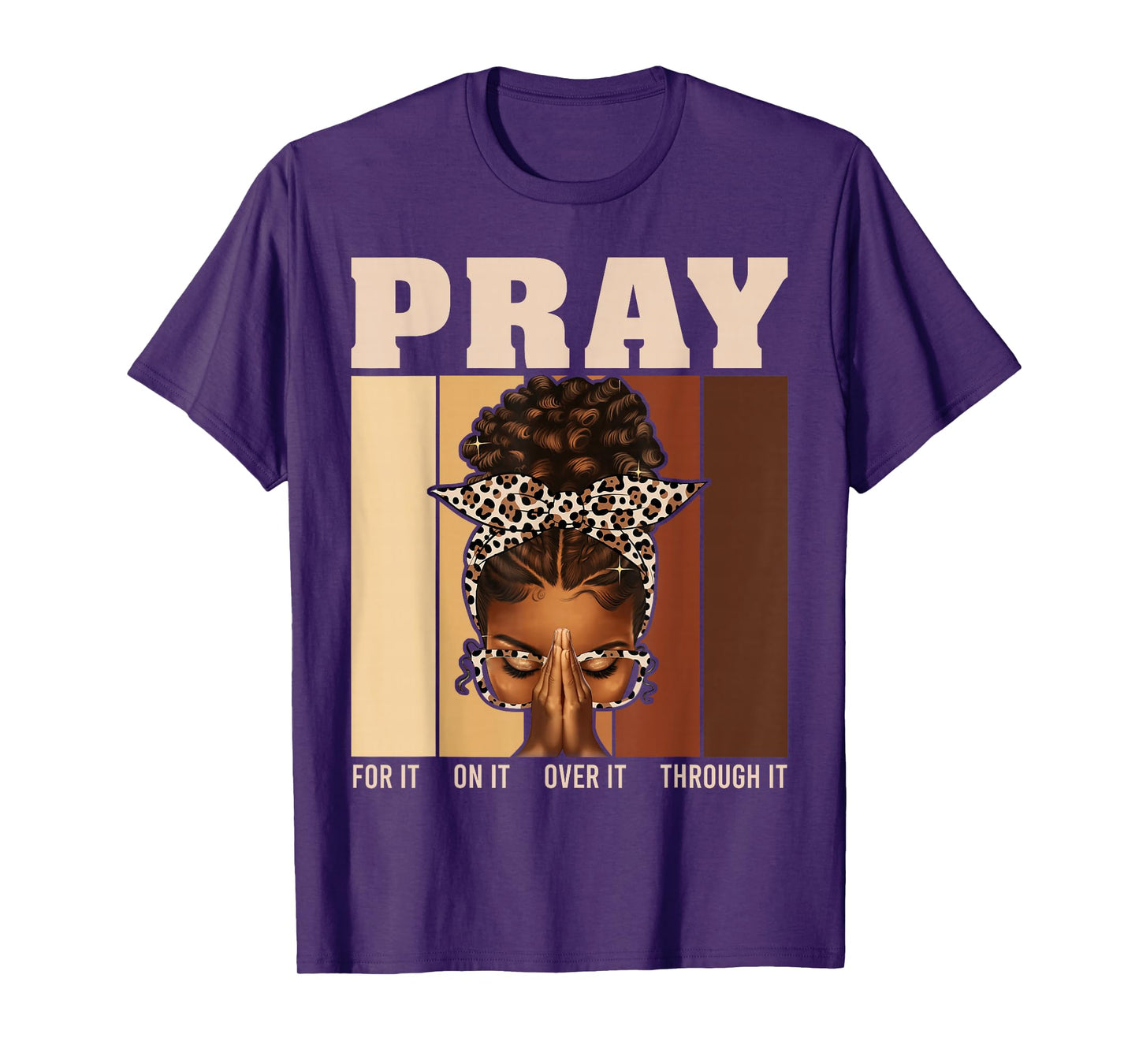 Pray On It Pray Over It Black Woman Afro Christian Sayings T-Shirt