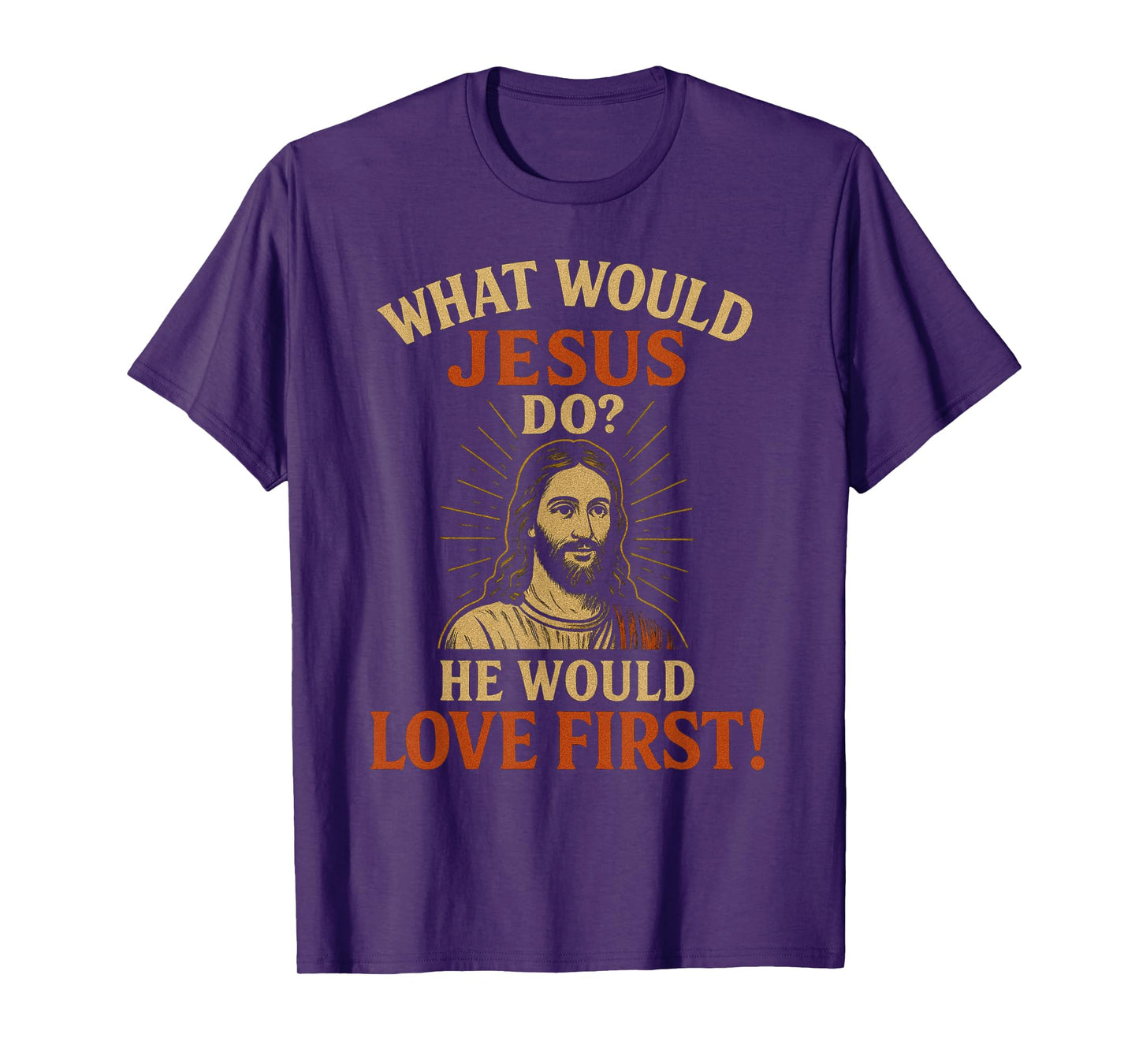 Vintage What Would Jesus Do? He Would Love First! WWJD HWLF T-Shirt