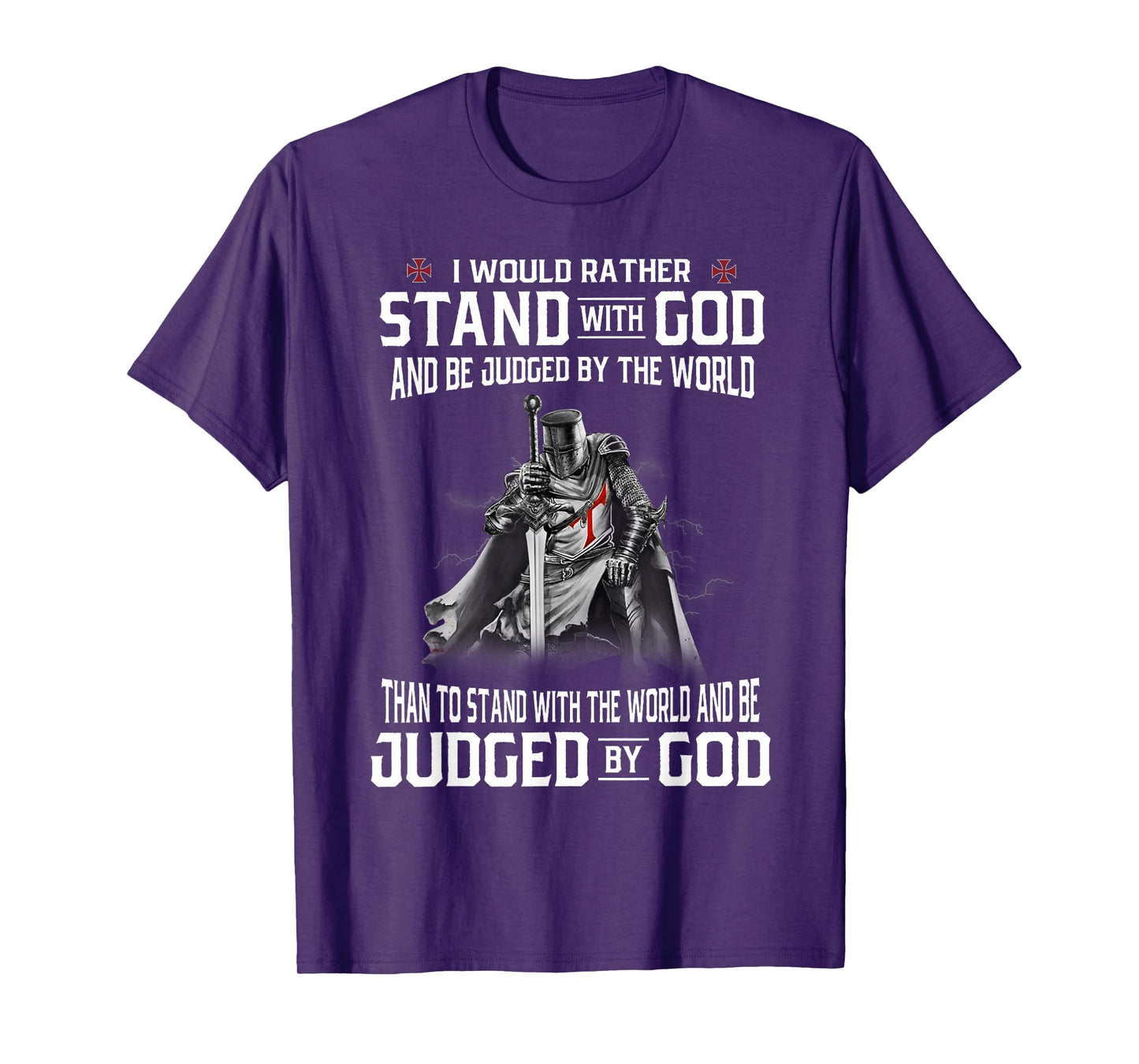 Stand with God Judged Knight Templar Warrior Inspirational T-Shirt