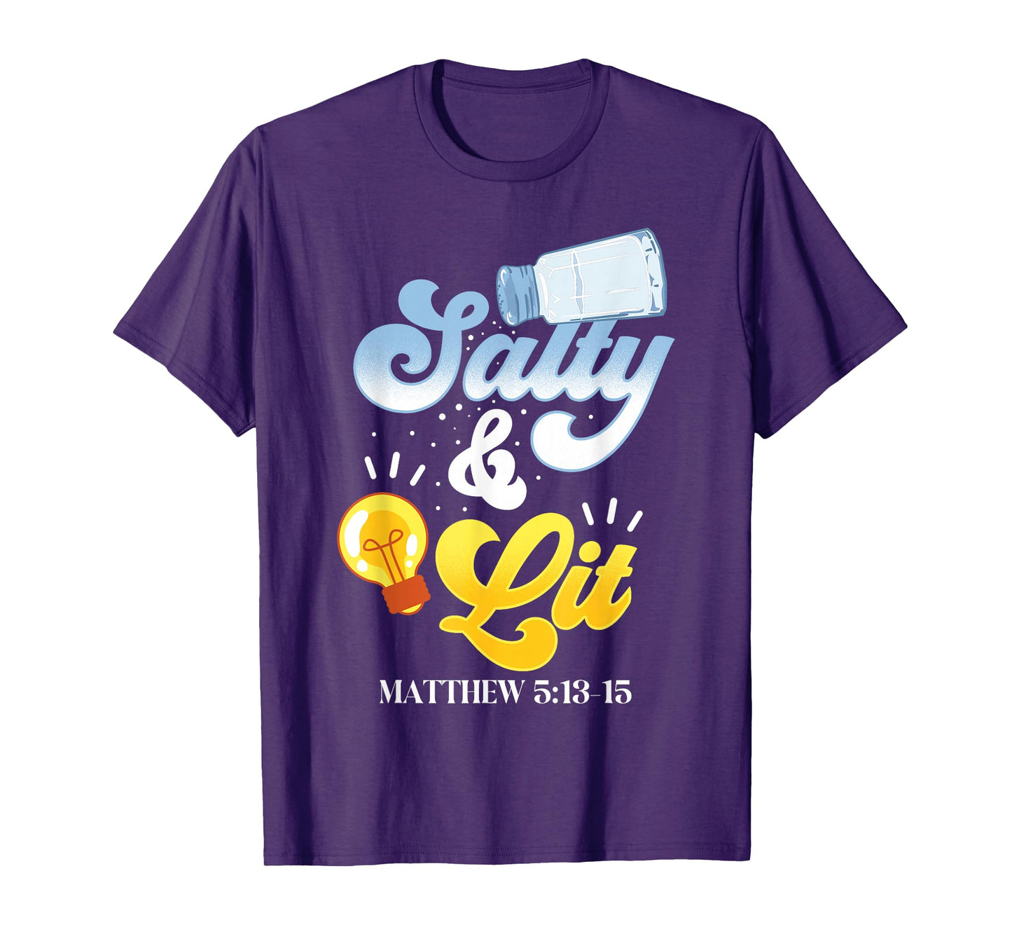 Christian Bible Verse Faith God Pun Salty And Lit Matthew T-Shirt