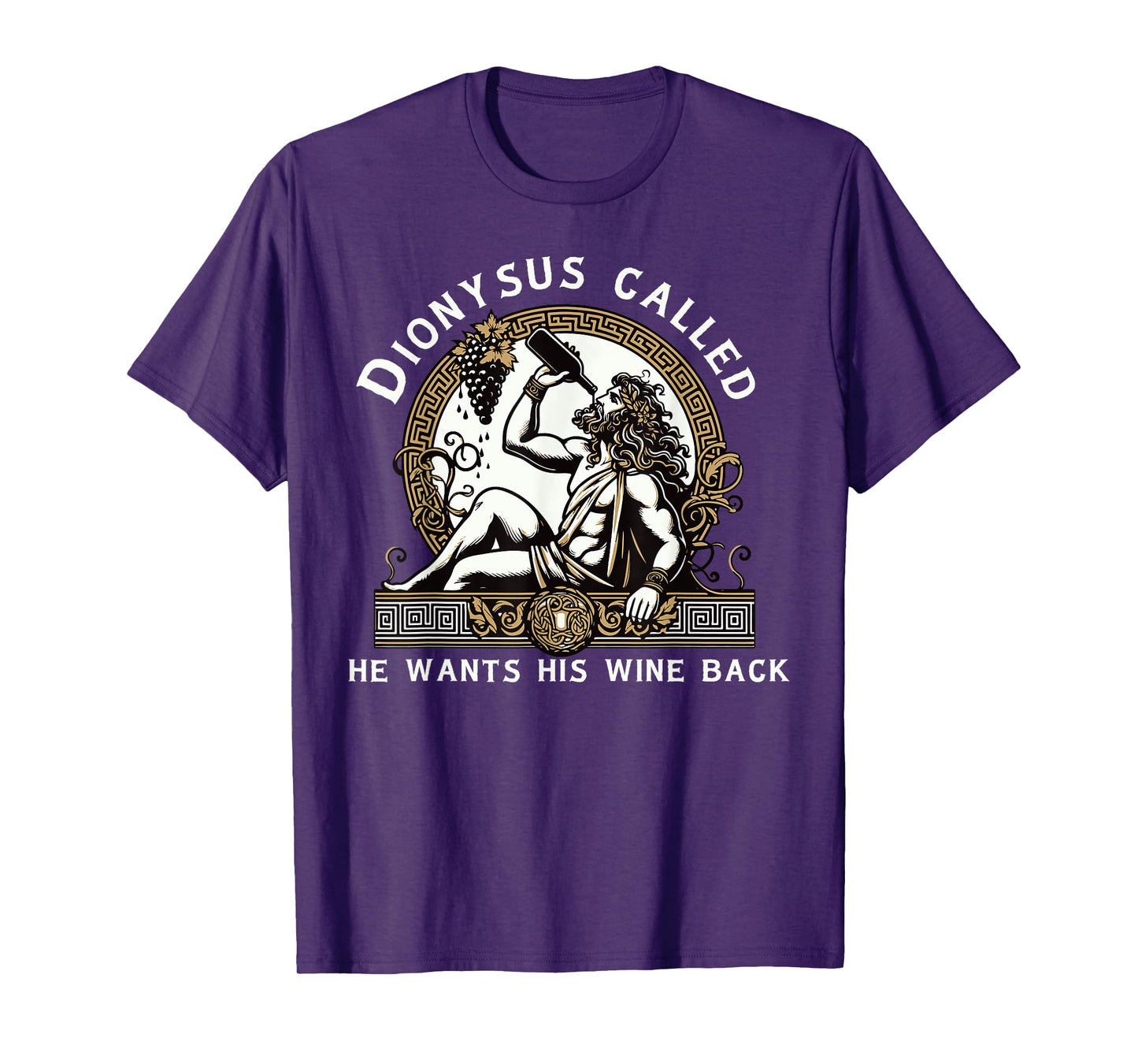 Dionysus Ancient Greece Funny Wine Tasting Greek Mythology T-Shirt