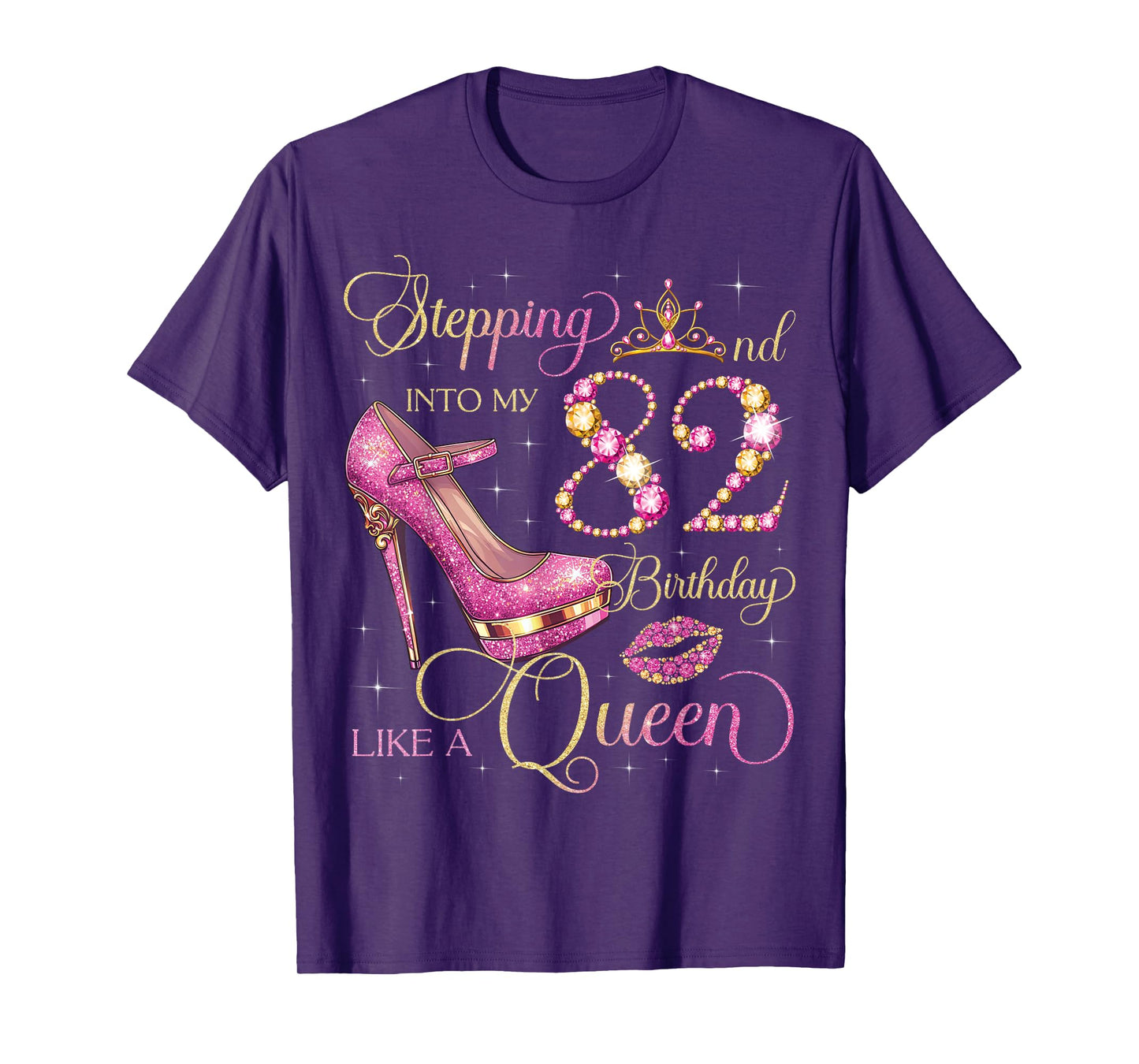 Stepping Into My 82nd Birthday Like Queen 82 Years Old Woman T-Shirt