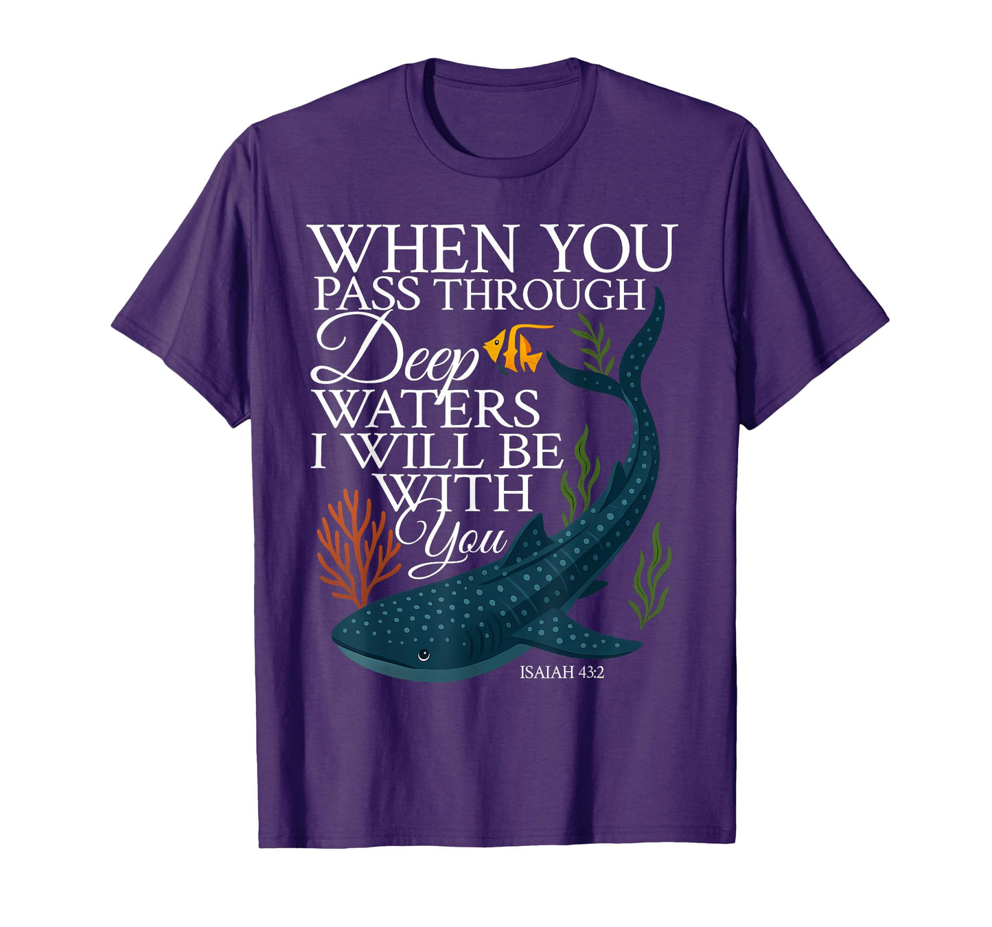 When You Pass Through Deep Waters I Will Be With You Verse T-Shirt