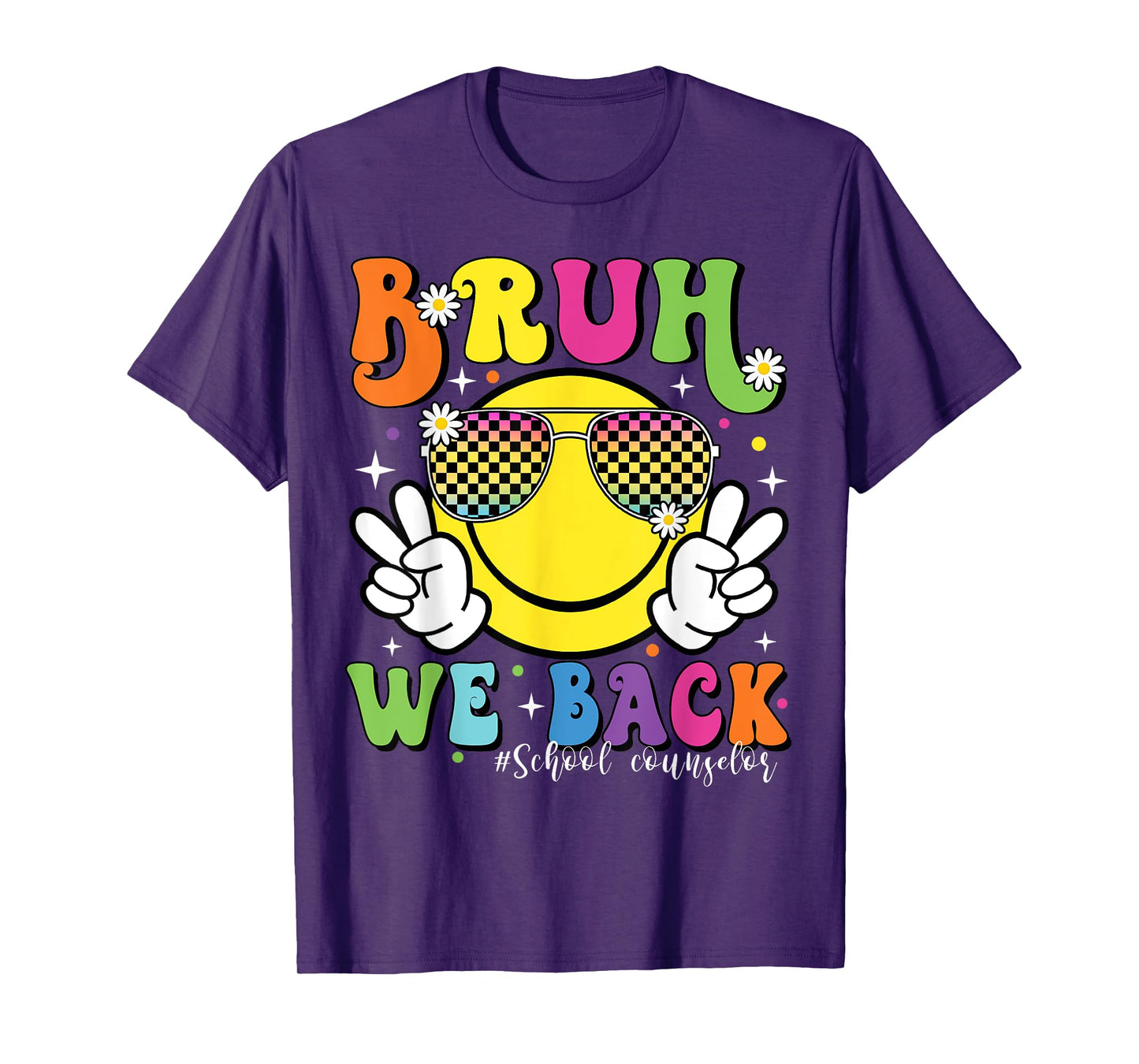 Bruh We Back School Counselor 1St Day Of School Counselor T-Shirt