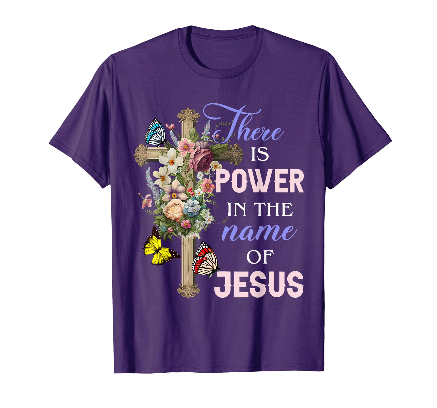 There is Power in the Name of Jesus T-Shirt