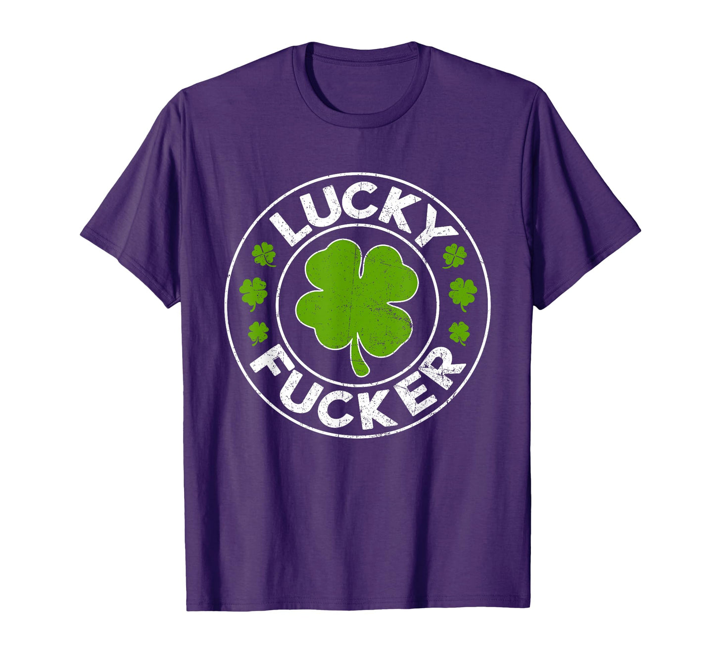 Lucky Fucker Funny St. Patrick's Day Adult Humor Rude T-Shirt