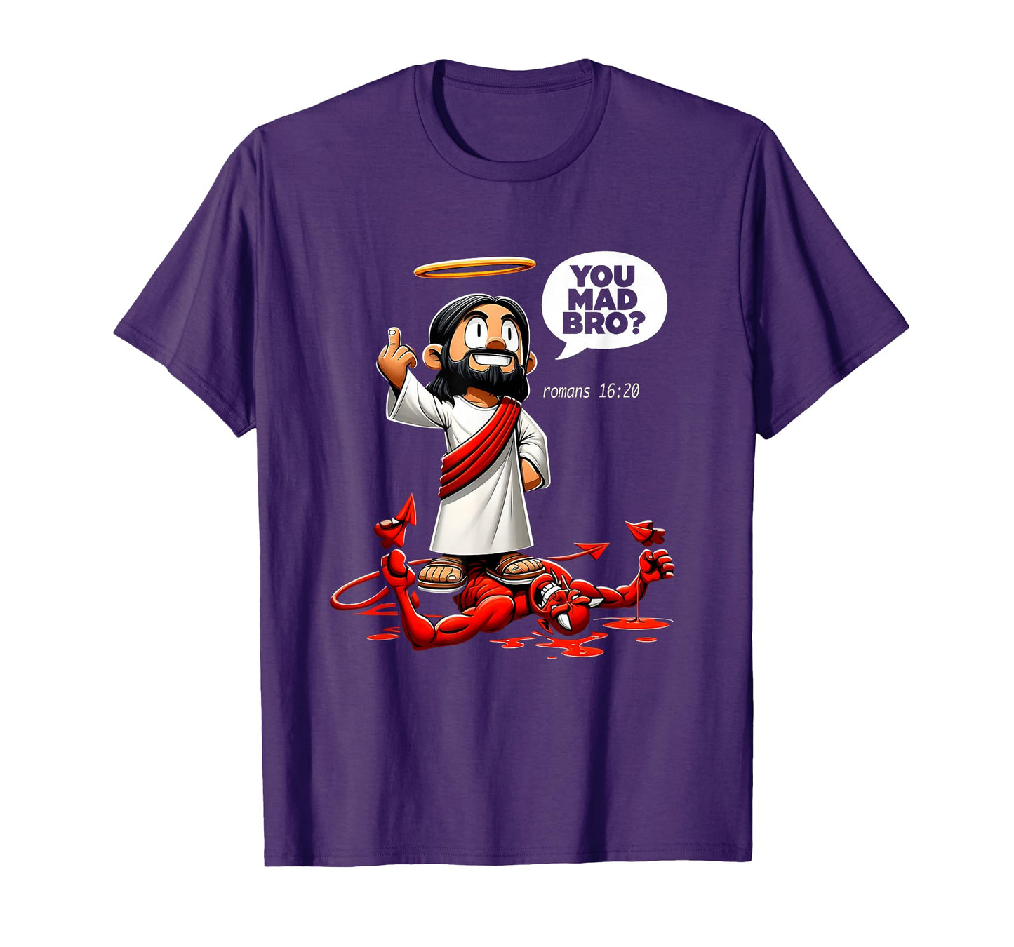 You Mad Bro Jesus Romans 16 20 Funny Christian Meme T-Shirt