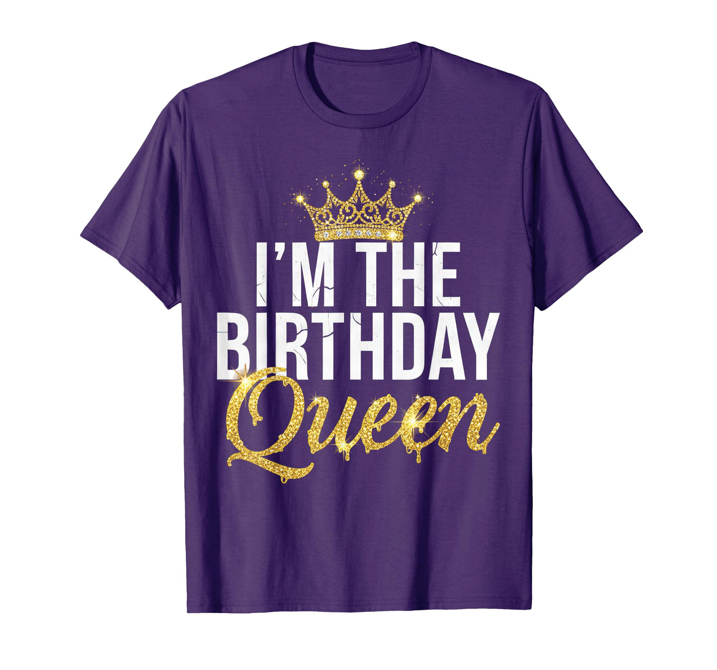 I’m The Birthday Queen Trendy Party Celebration Funny Quote T-Shirt