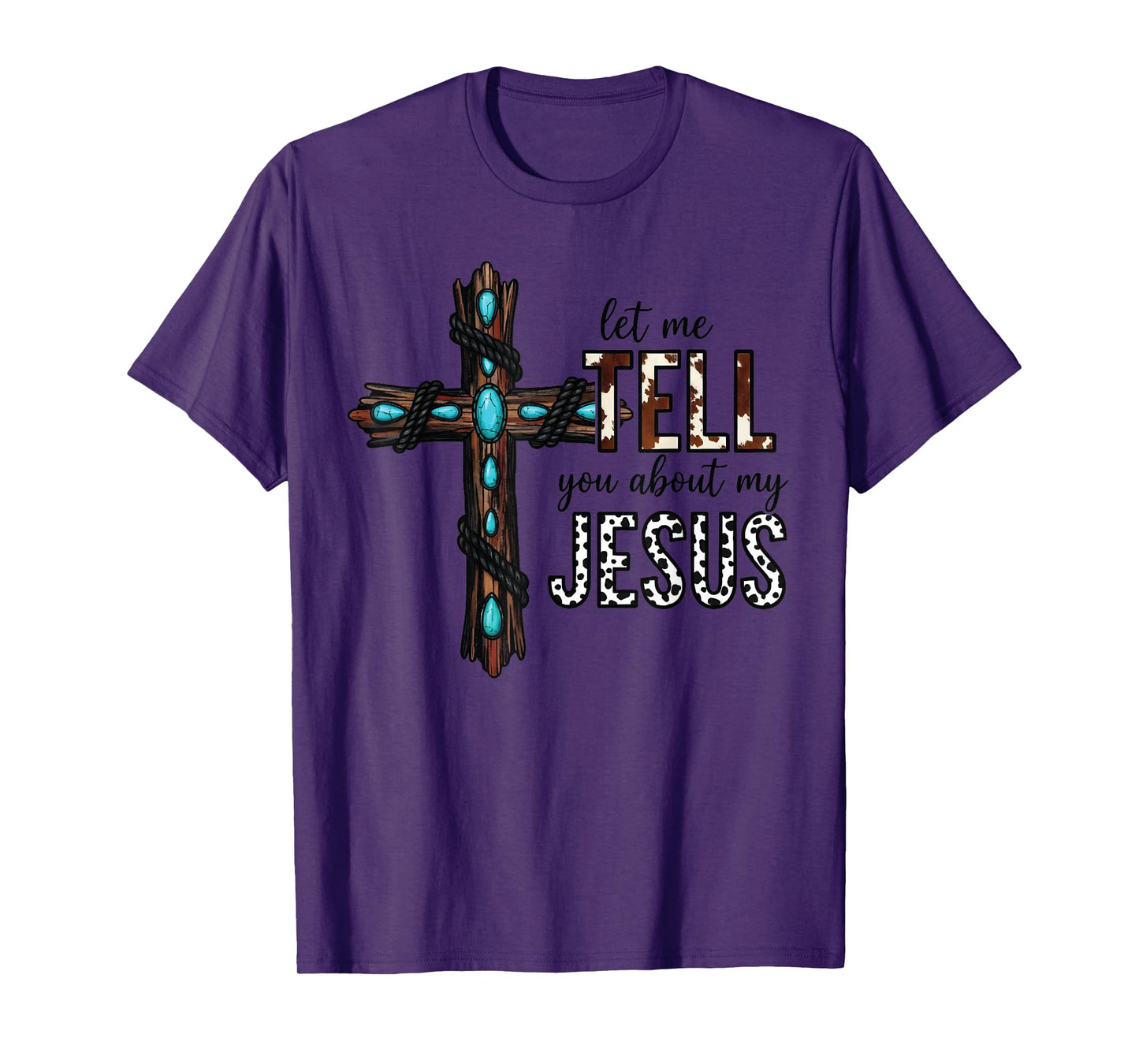 Let Me Tell You About My Jesus Christian Religious Bible God T-Shirt