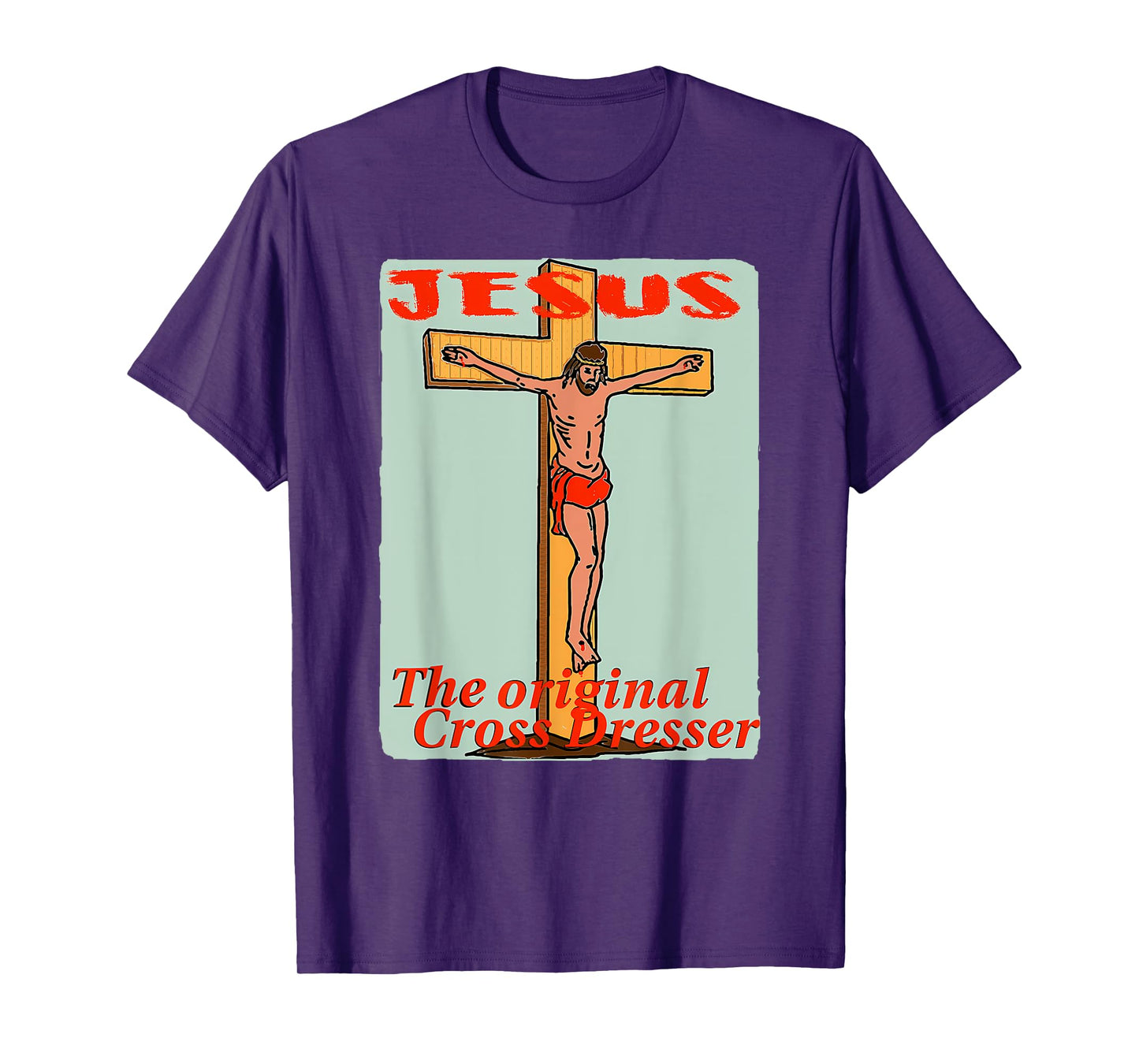Crucifixion of Jesus Cross - Original Cross Dresser Graphic T-Shirt
