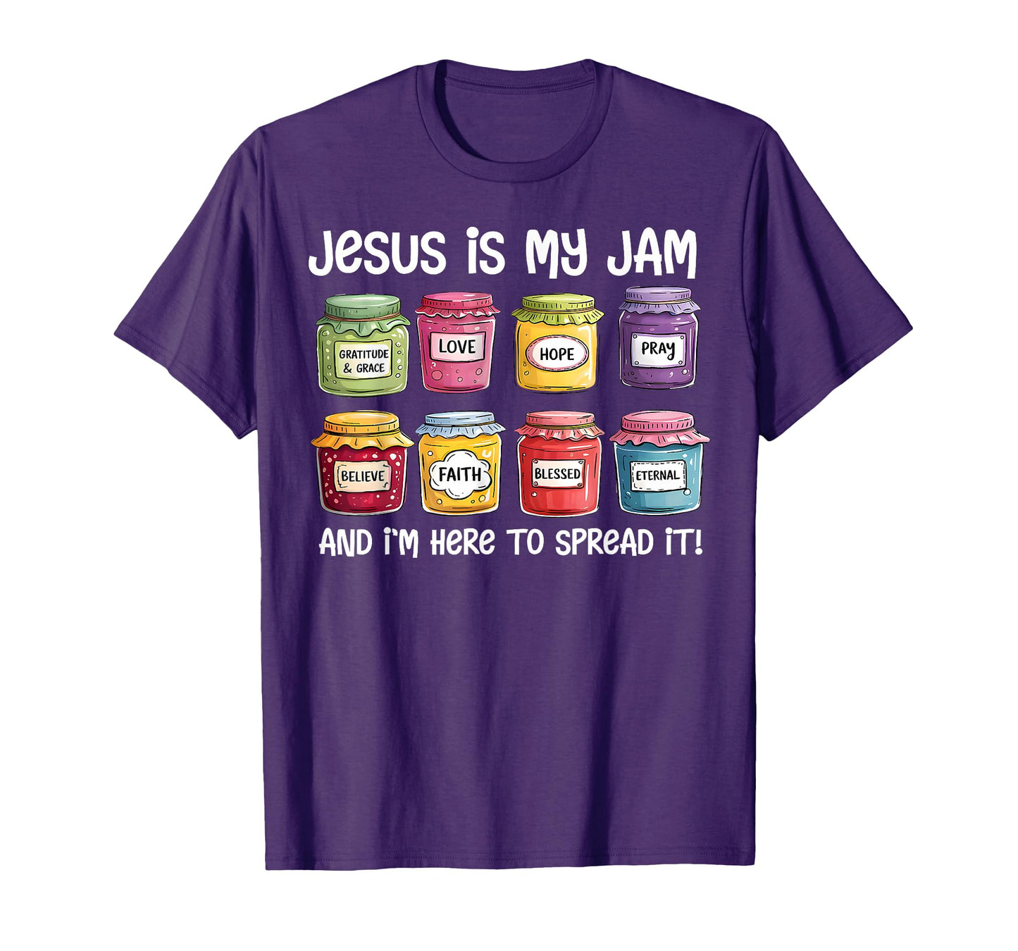 Jesus is My Jam and Im Here to Spread Christian Bible Verse T-Shirt