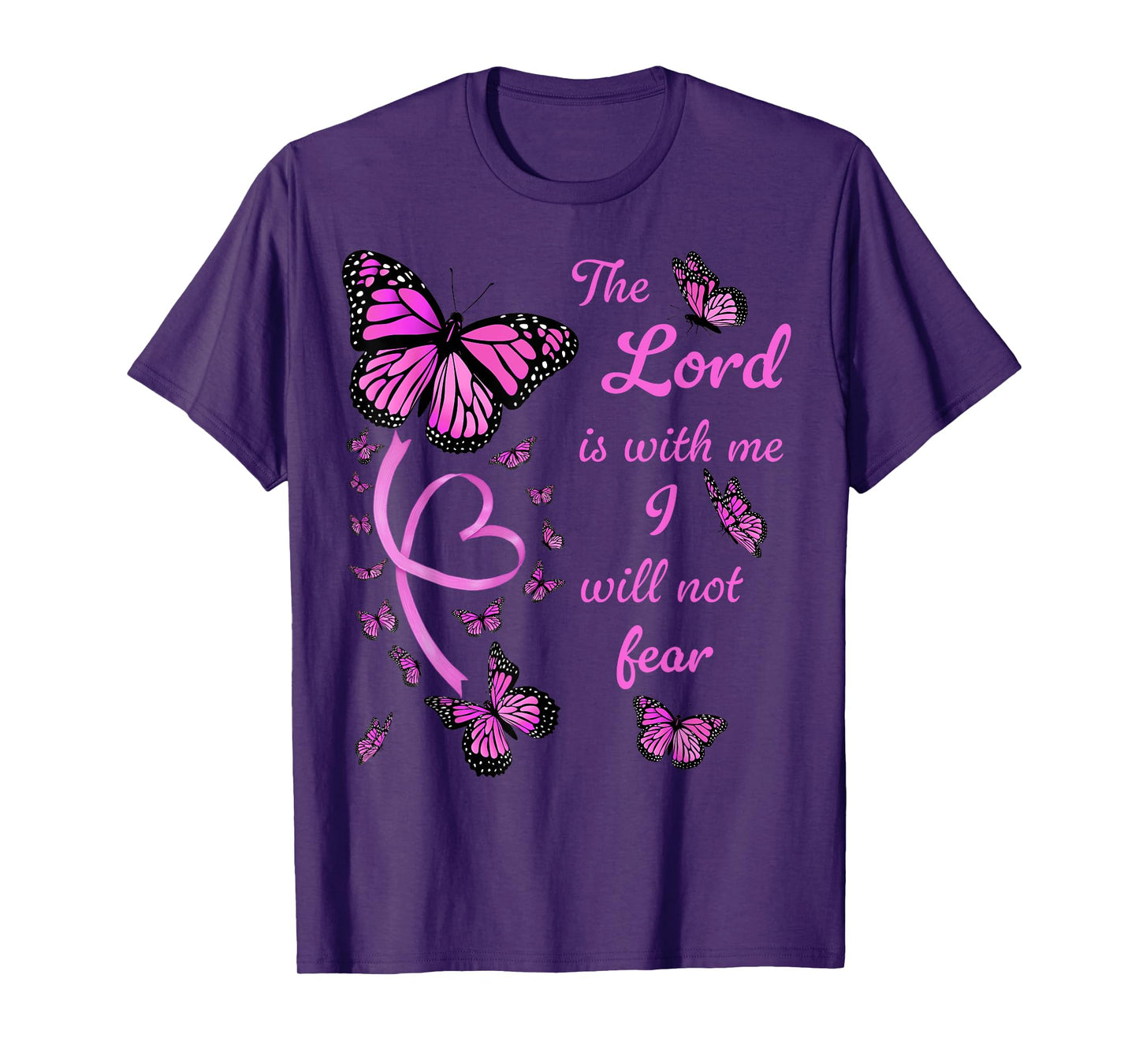 Bible Verse Psalm 118 6 Pink Butterflies The Lord is with Me T-Shirt