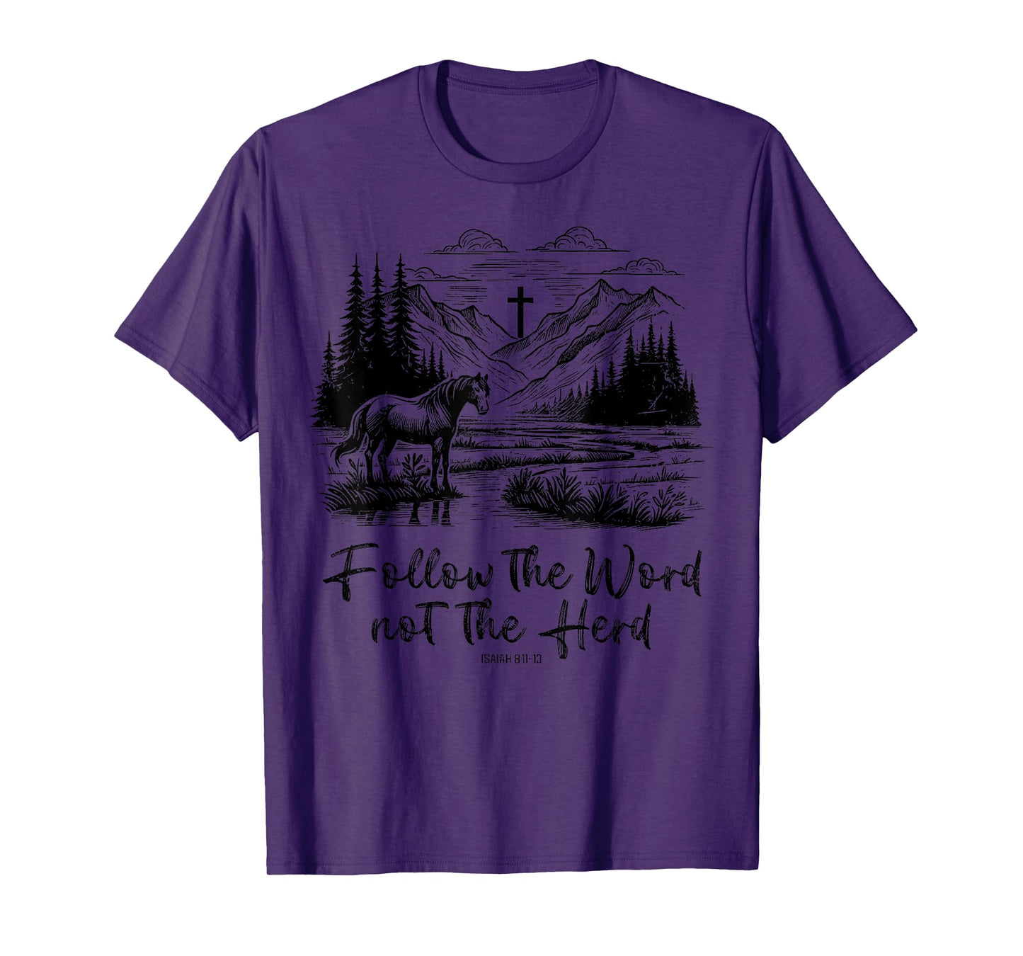 Follow The Word Not The Herd Isaiah 8:11-13 Horse Christian T-Shirt