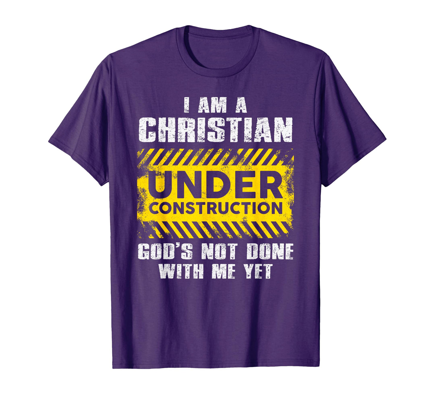 Christian Under Construction Faith Humor T-Shirt