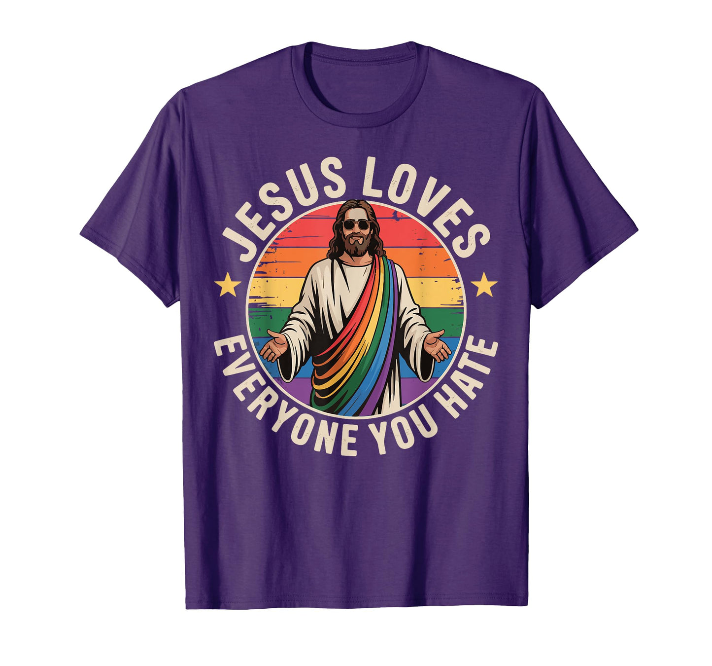 Jesus Loves Everyone You Hate T-Shirt
