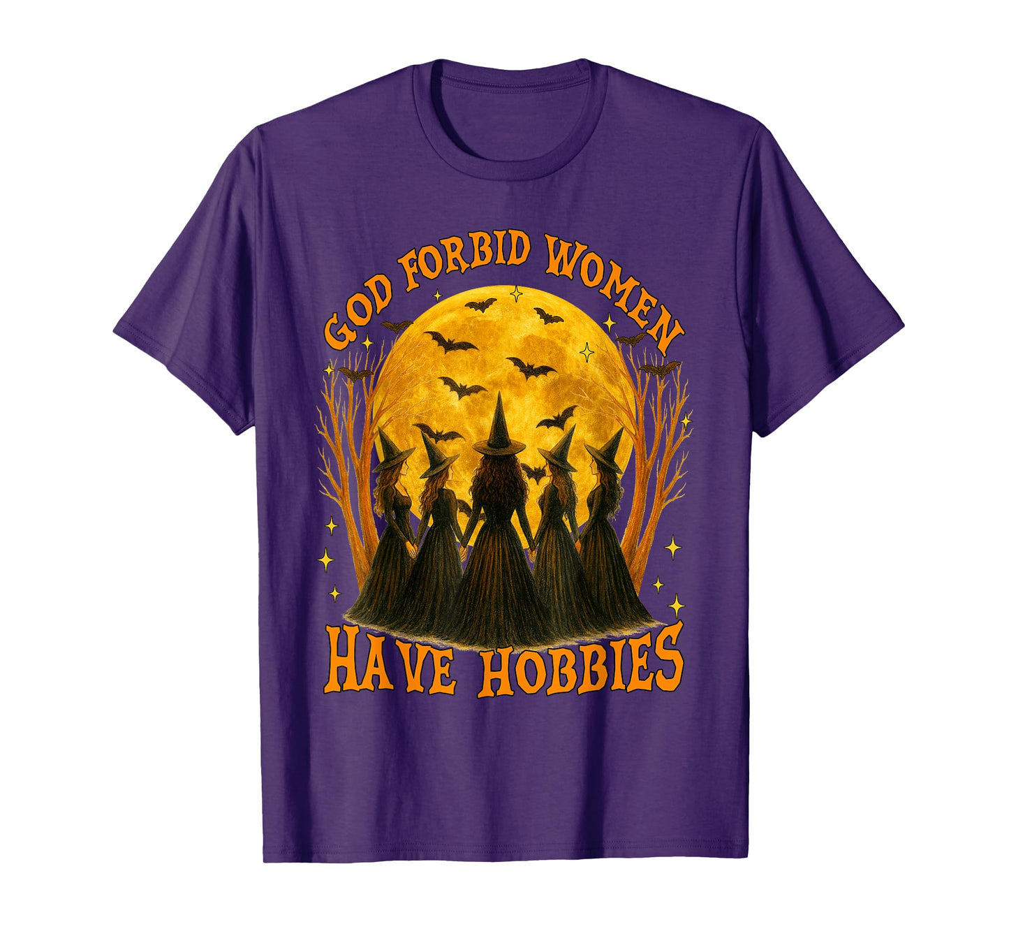 God Forbid Women Have Hobbies Halloween Spooky Season Witch T-Shirt