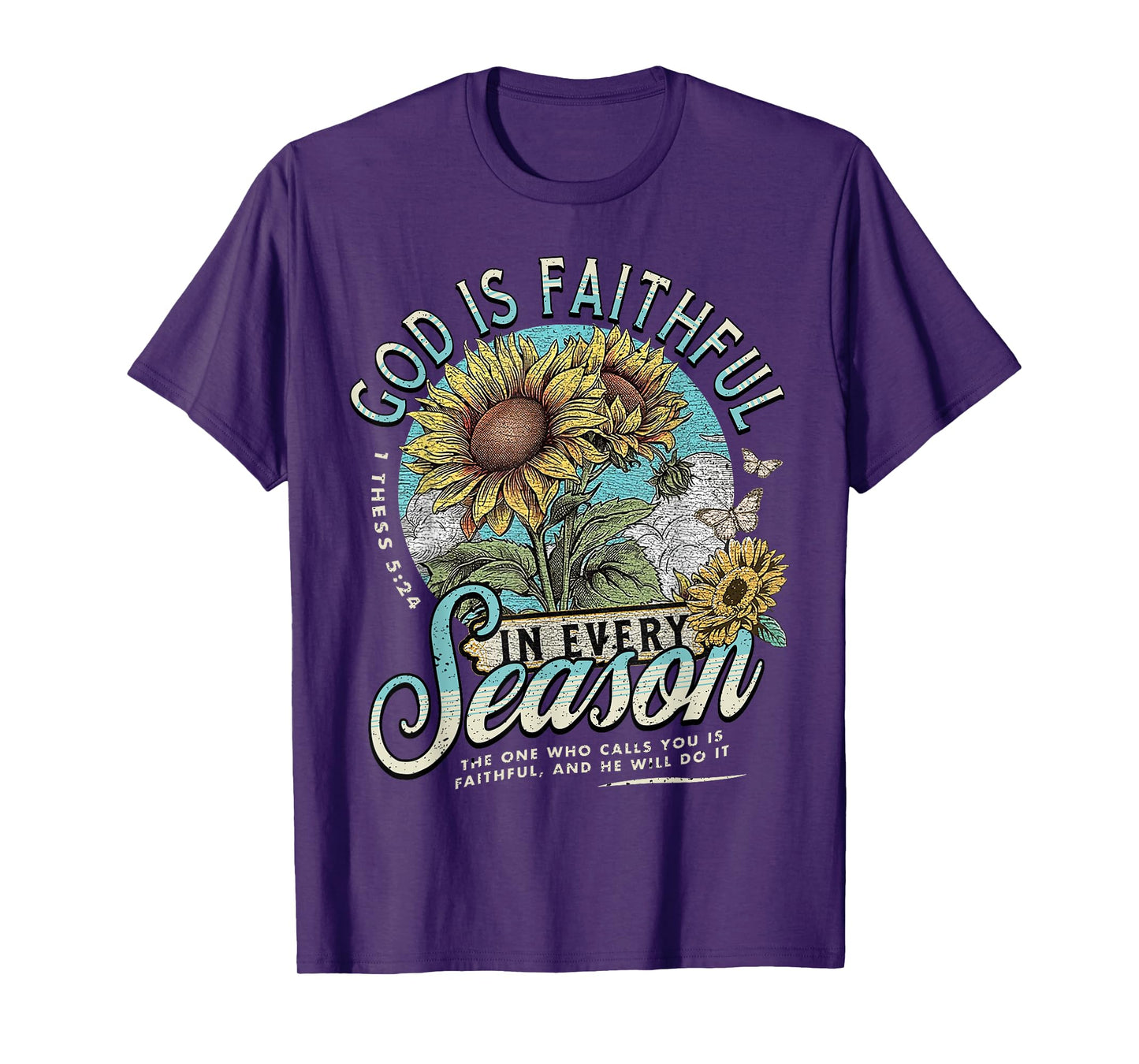 God Is Faithful In Every Season T-Shirt