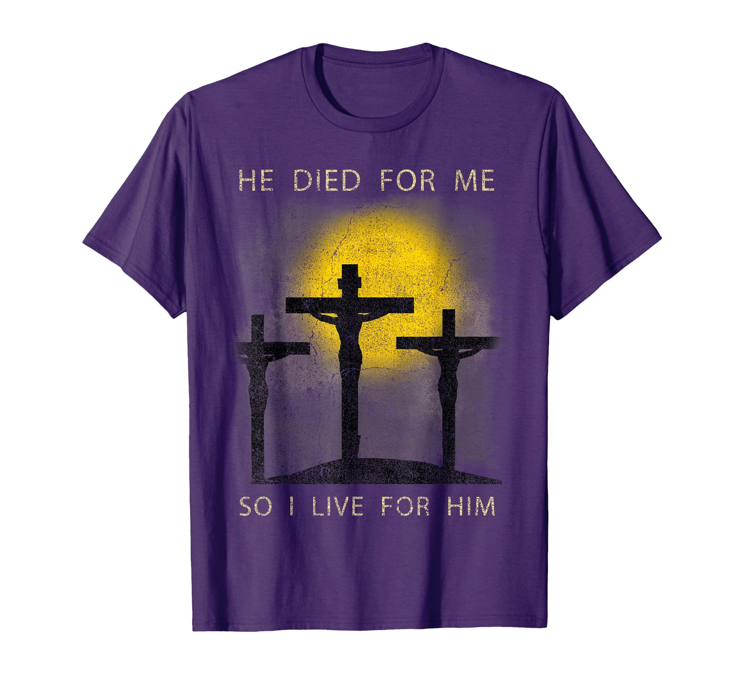 He Died for Me So I live For Him Christian Cross Bible Lover T-Shirt